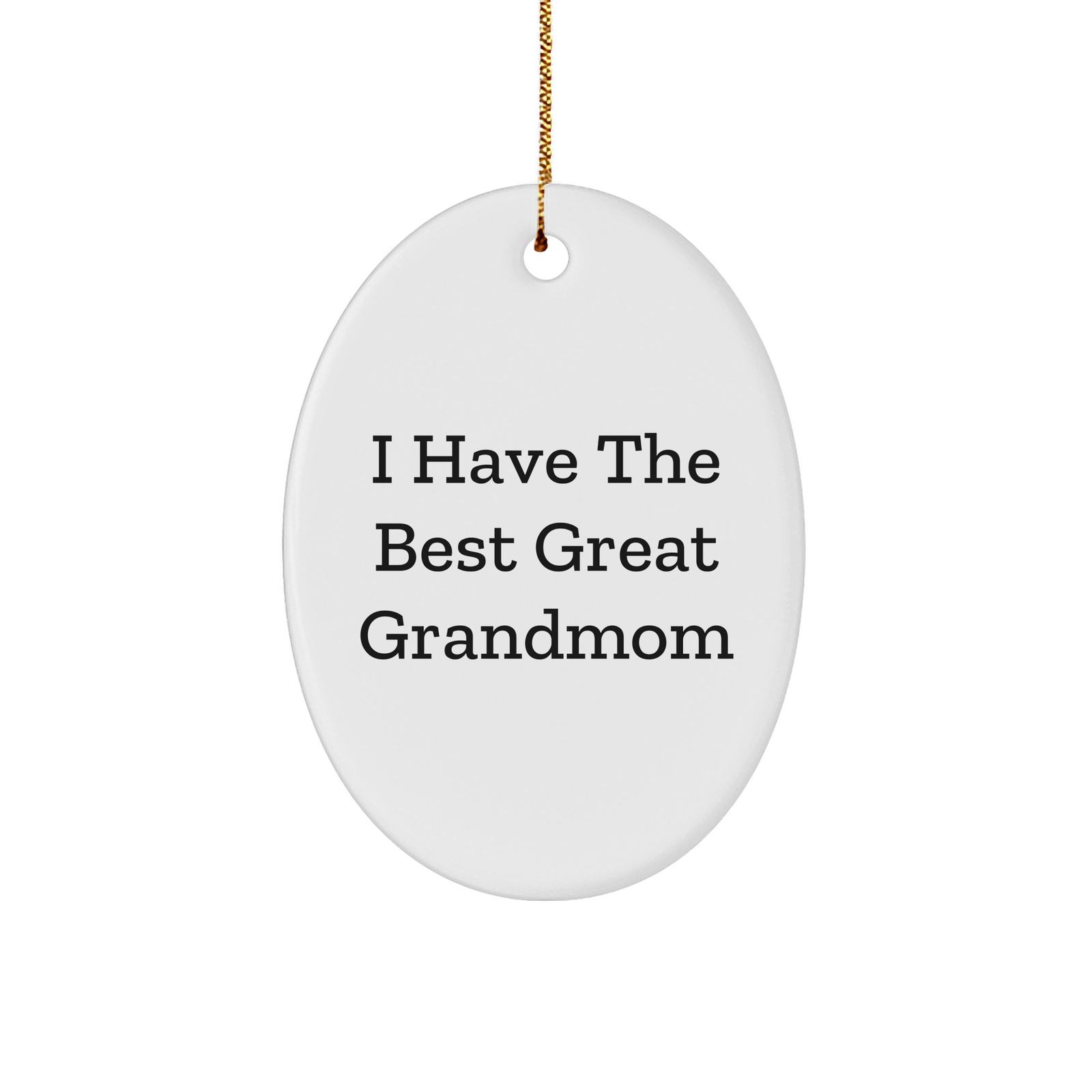 Gifts from Family for Grandmom - I Have The Best Great Grandmom Oval Ornament, Christmas Unique Gifts, Grandmom Appreciation - Image 1