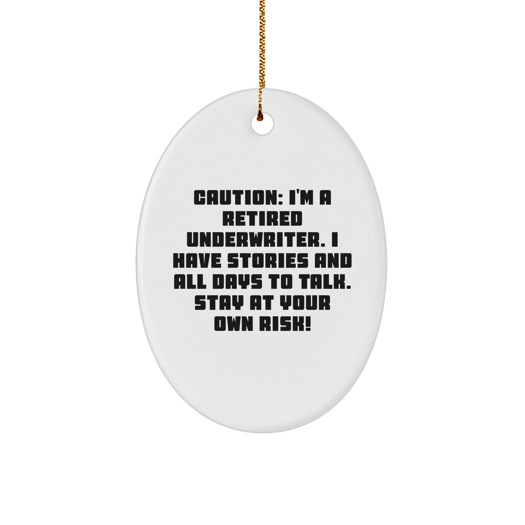 Underwriter Oval Ornament, Funny Gift for Christmas, Underwriter Quotes, Oval Ornament Gifts from Men, Gifts for Underwriter - Image 1