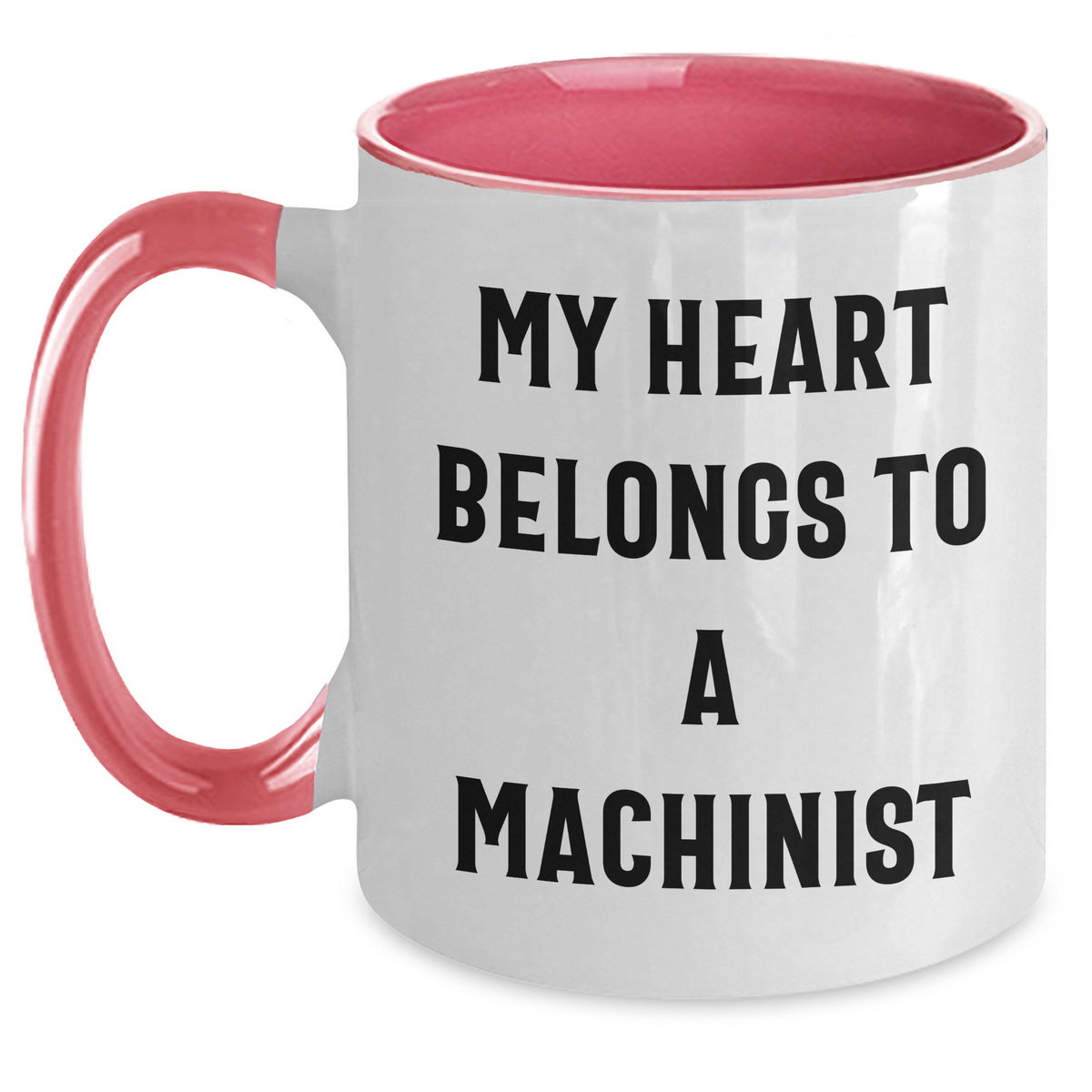 Machinist Gifts from Men - 'My Heart Belongs To A Machinist' Funny Two Tone Coffee Mug, Father's Day Unique Gifts for Machinist - Main