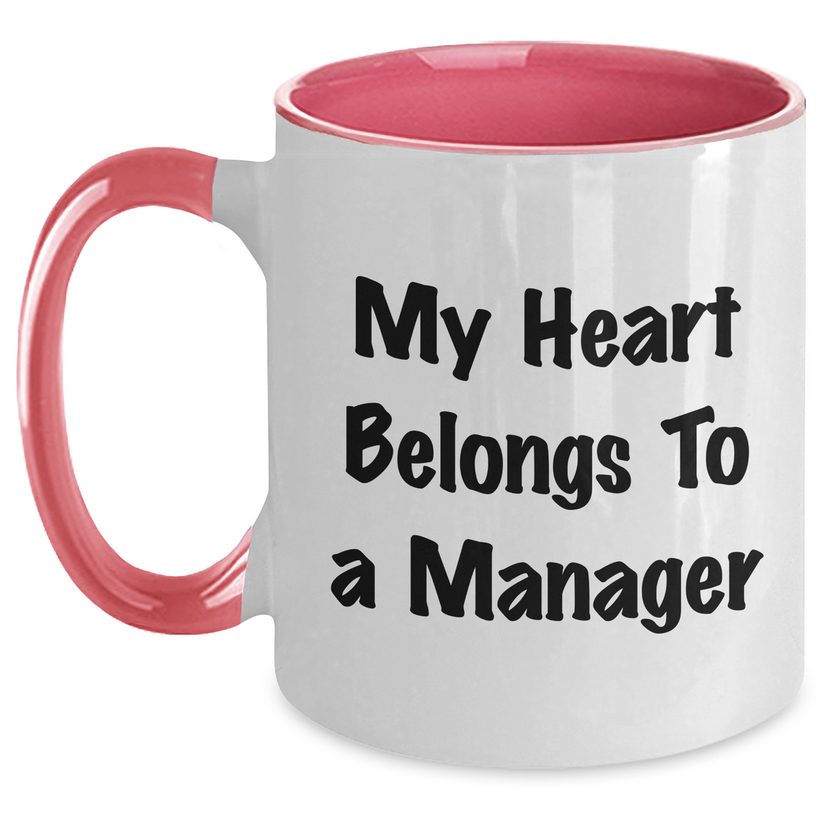 Funny Manager Two Tone Coffee Mug - Gifts from Friends, Family or Coworkers for Manager on Mother's Day - My Heart Belongs To A Manager - Main