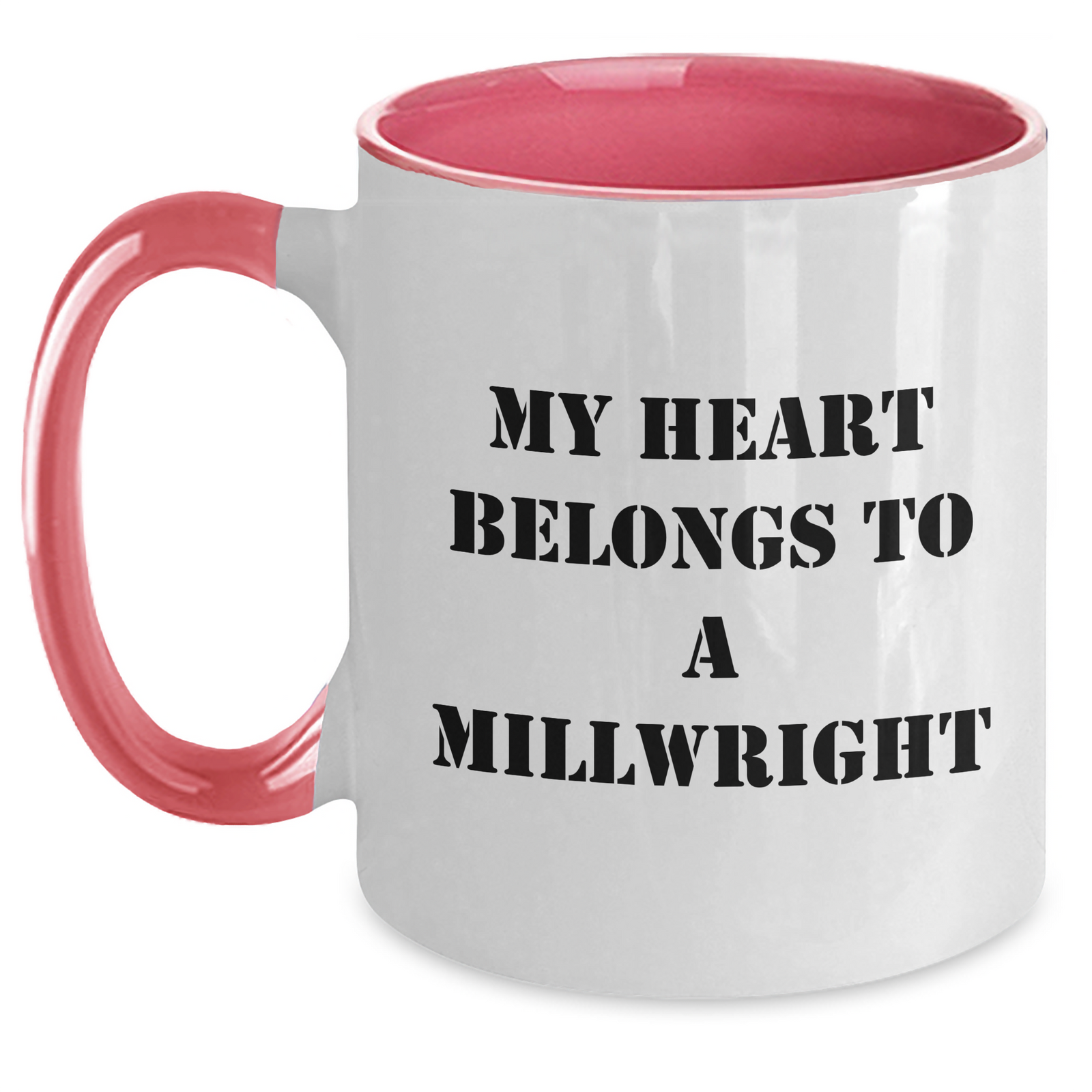 Funny Millwright Gifts from Men for Millwright Father's Day Unique Two Tone Coffee Mug, 'My Heart Belongs To A Millwright' Quote - Main