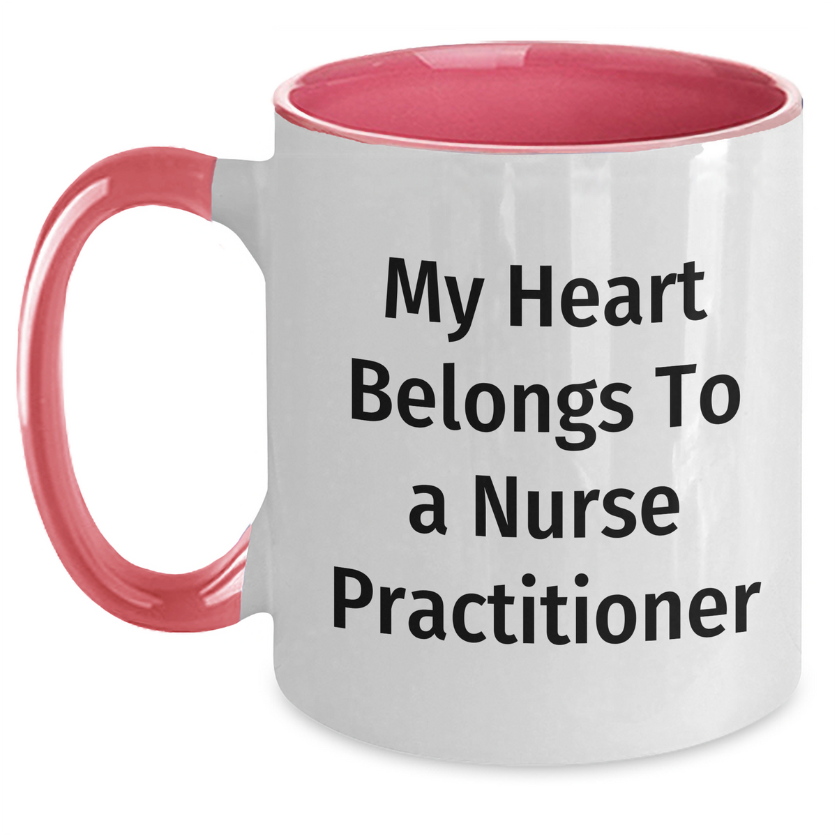Funny Nurse Practitioner Gifts from Men to Friends - My Heart Belongs To A Nurse Practitioner Two Tone Coffee Mug for Father's Day - Main