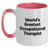 Funny Occupational Therapist Gifts from Friends, Gifts for Occupational Therapist, World's Greatest Occupational Therapist Two Tone Coffee Mug, Mother's Day Unique Gifts - Main