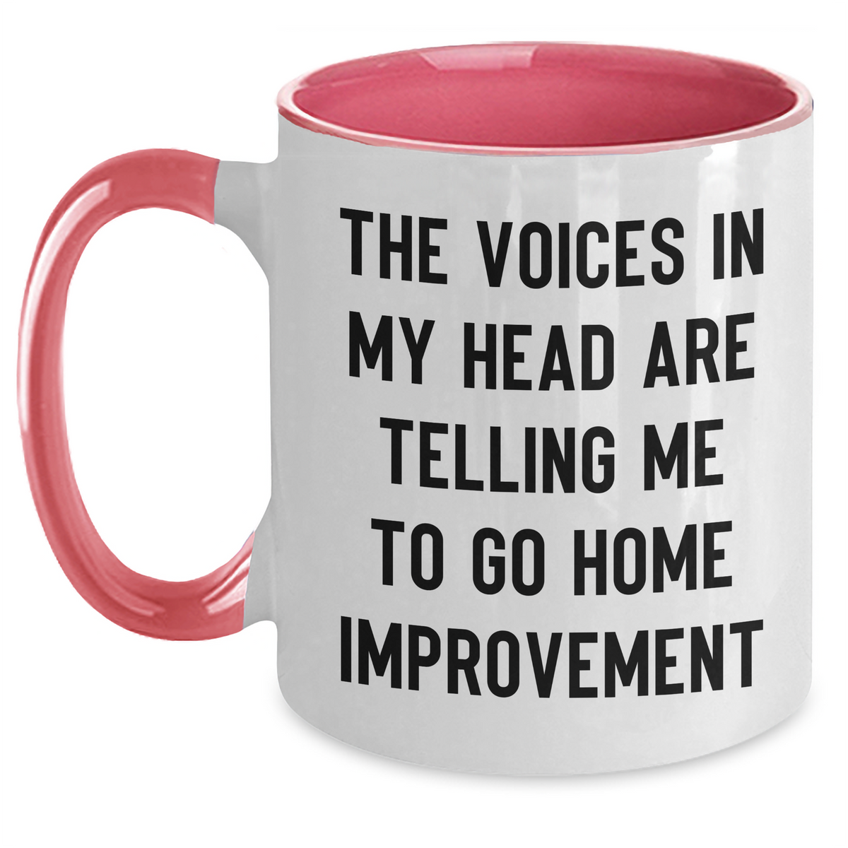 Home Improvement Humor Gifts from Men for Dad's Day - Two Tone Coffee Mug, Funny Quote, 11oz Ceramic, Microwave & Dishwasher Safe - Main