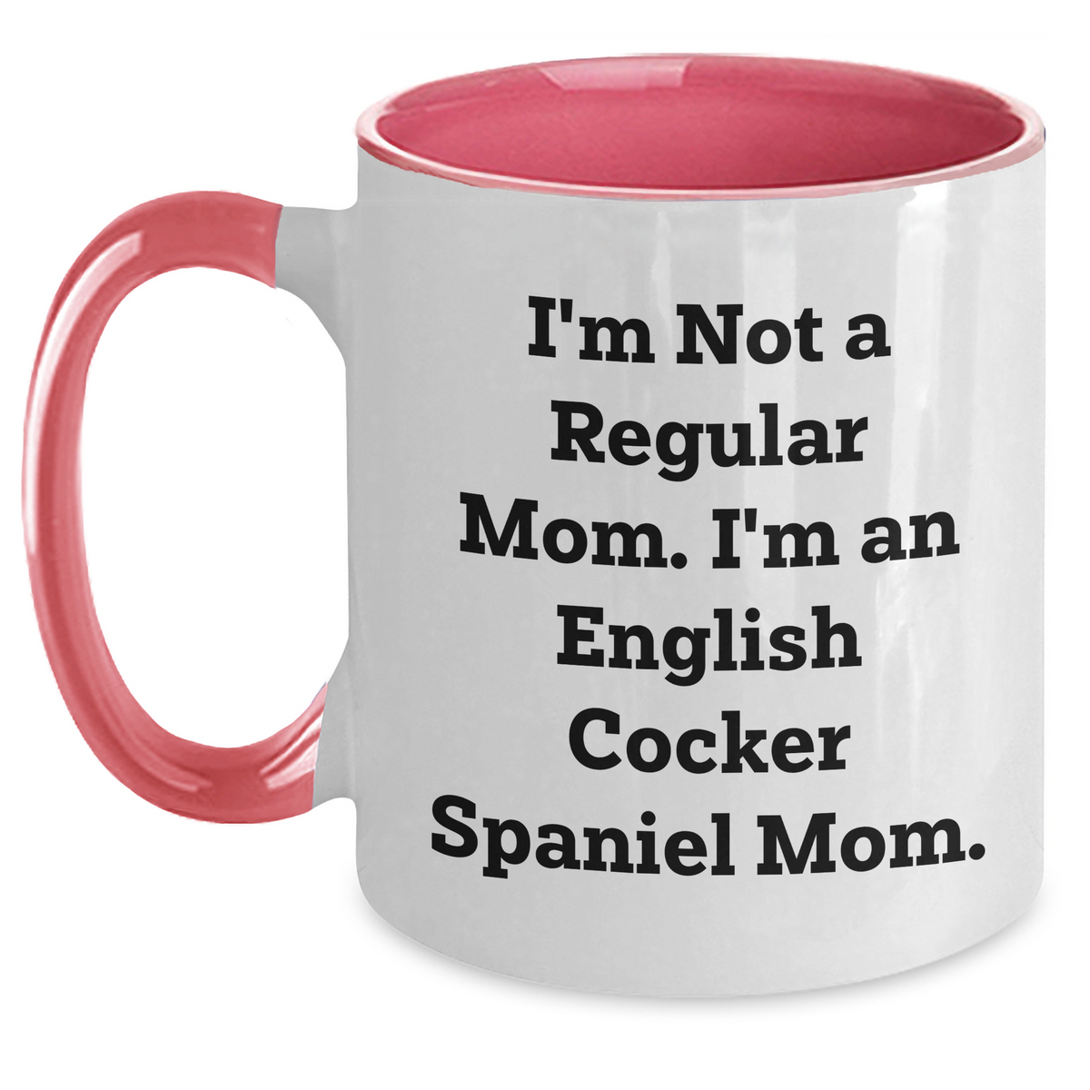 English Cocker Spaniel Mom Funny Quote Two Tone Coffee Mugs Gifts from Family to Friends, Perfect for Father's Day, English Cocker Spaniel Dog Enthusiasts, and Coffee Lovers - Main