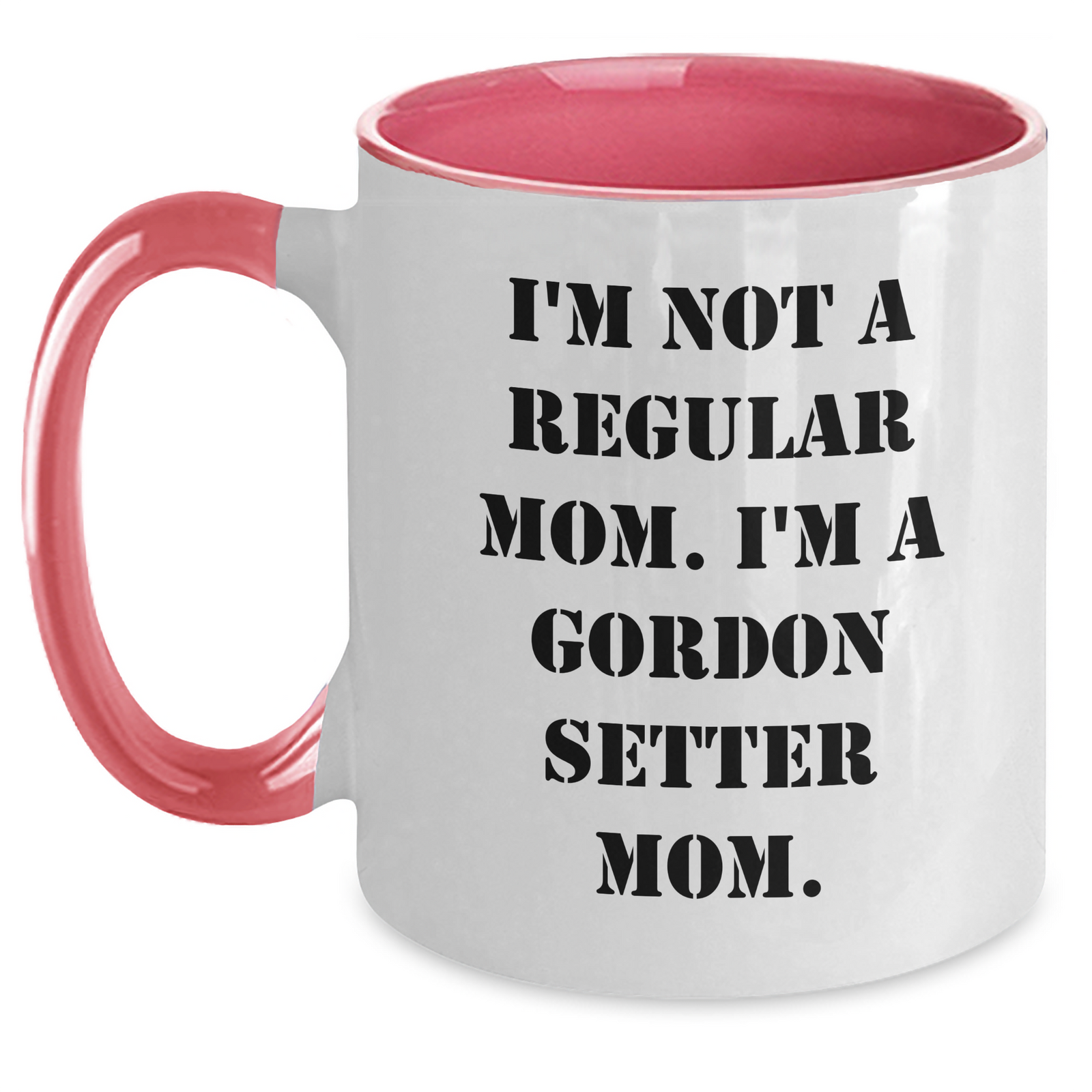 Funny Gordon Setter Dog Mom Gifts Two Tone Coffee Mug for Him - 'I'm Not A Regular Mom. I'm A Gordon Setter Mom.' from Mom to Dad on Father's Day - Main