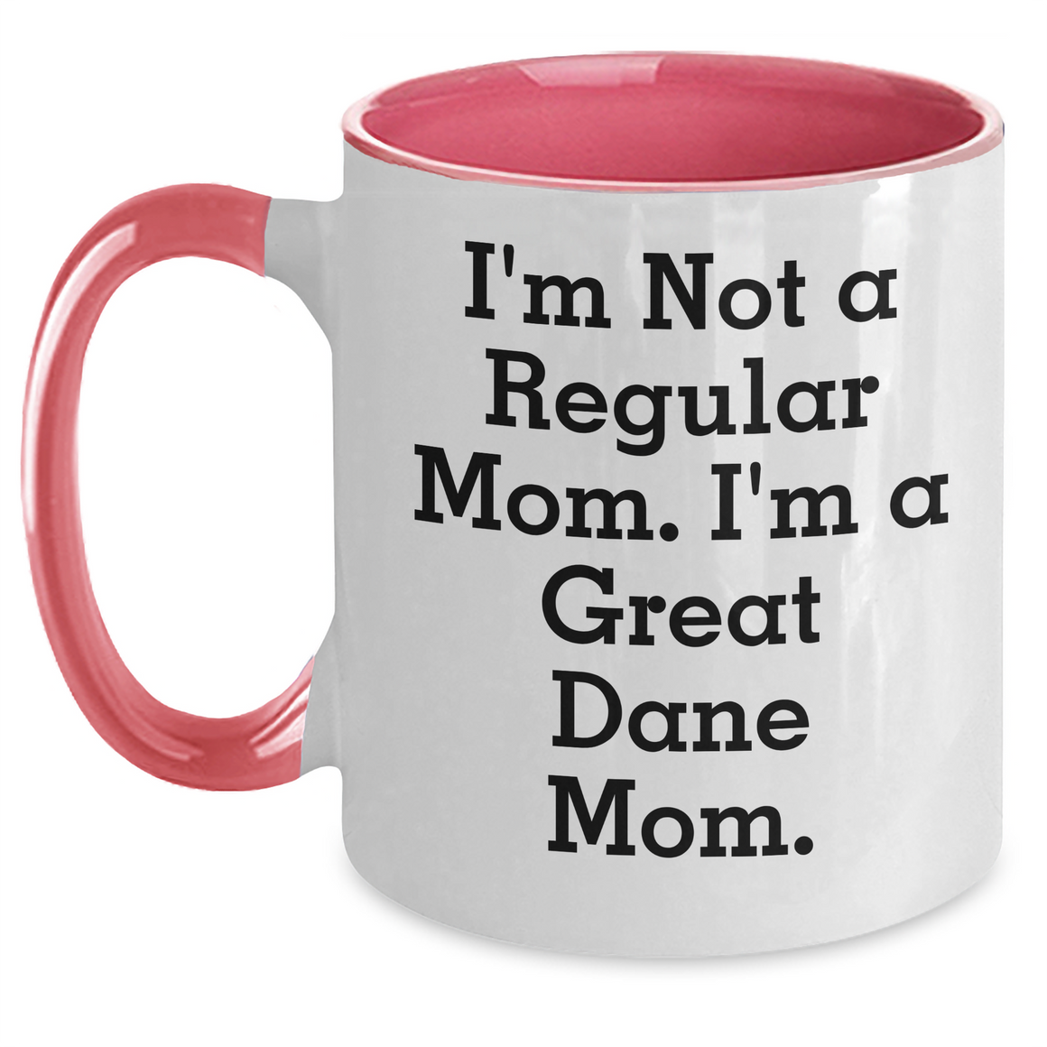 Funny Great Dane Mom Gifts for Men, I'm Not A Regular Mom. I'm A Great Dane Mom. Two Tone Coffee Mugs from Family, Friends, or Coworkers for Father's Day - Main