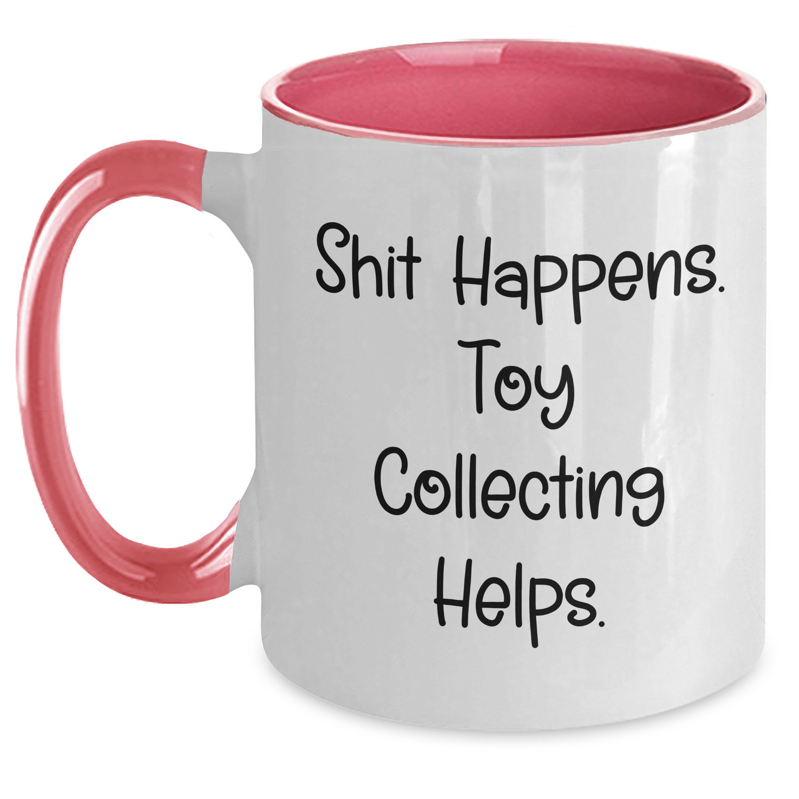 Funny Toy Collecting Quotes, 'Shit Happens. Toy Collecting Helps.' Two Tone Coffee Mug, Gifts from Men to Toy Collecting, for Fathers Day, Unique Items for Friends, Coworkers, Family - Main