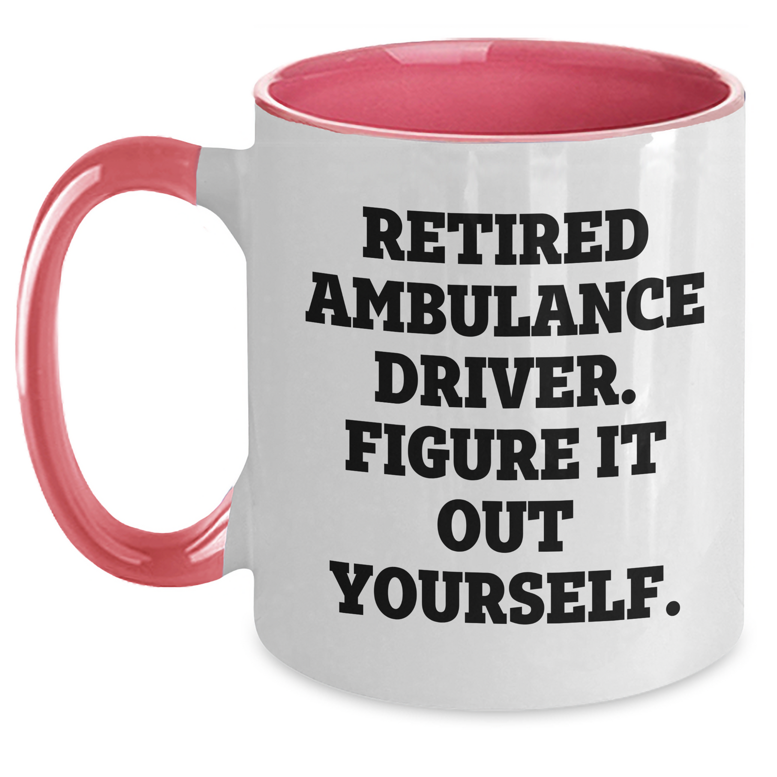 Ambulance Driver Humor Funny Gifts from Men to Ambulance Driver Figuring It Out Themselves Two Tone Coffee Mug for Father's Day - Main