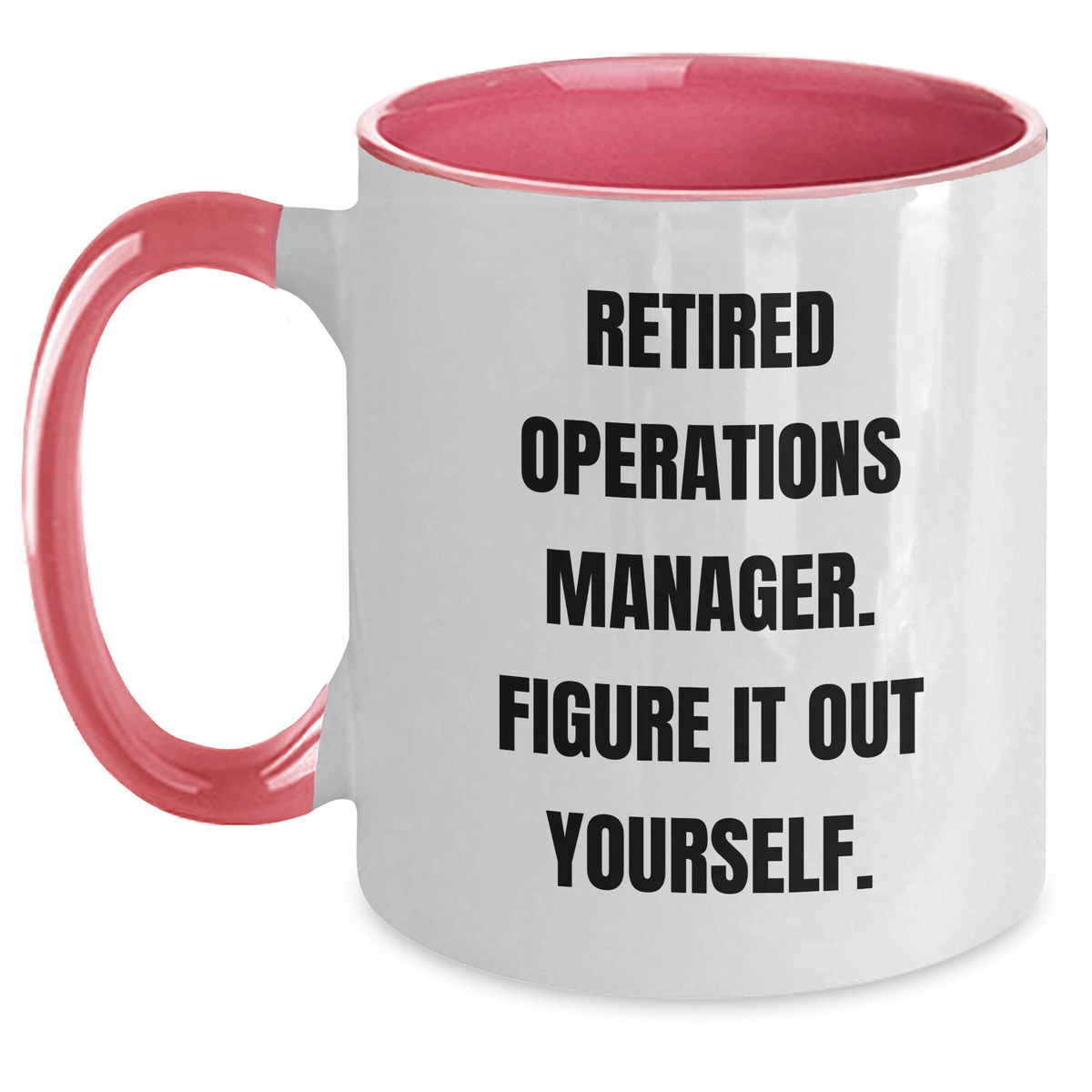 Funny Operations Manager Gifts from Friends - 'Figure It Out Yourself' Two Tone Coffee Mug, Father's Day Unique Gifts for Operations Manager - Main
