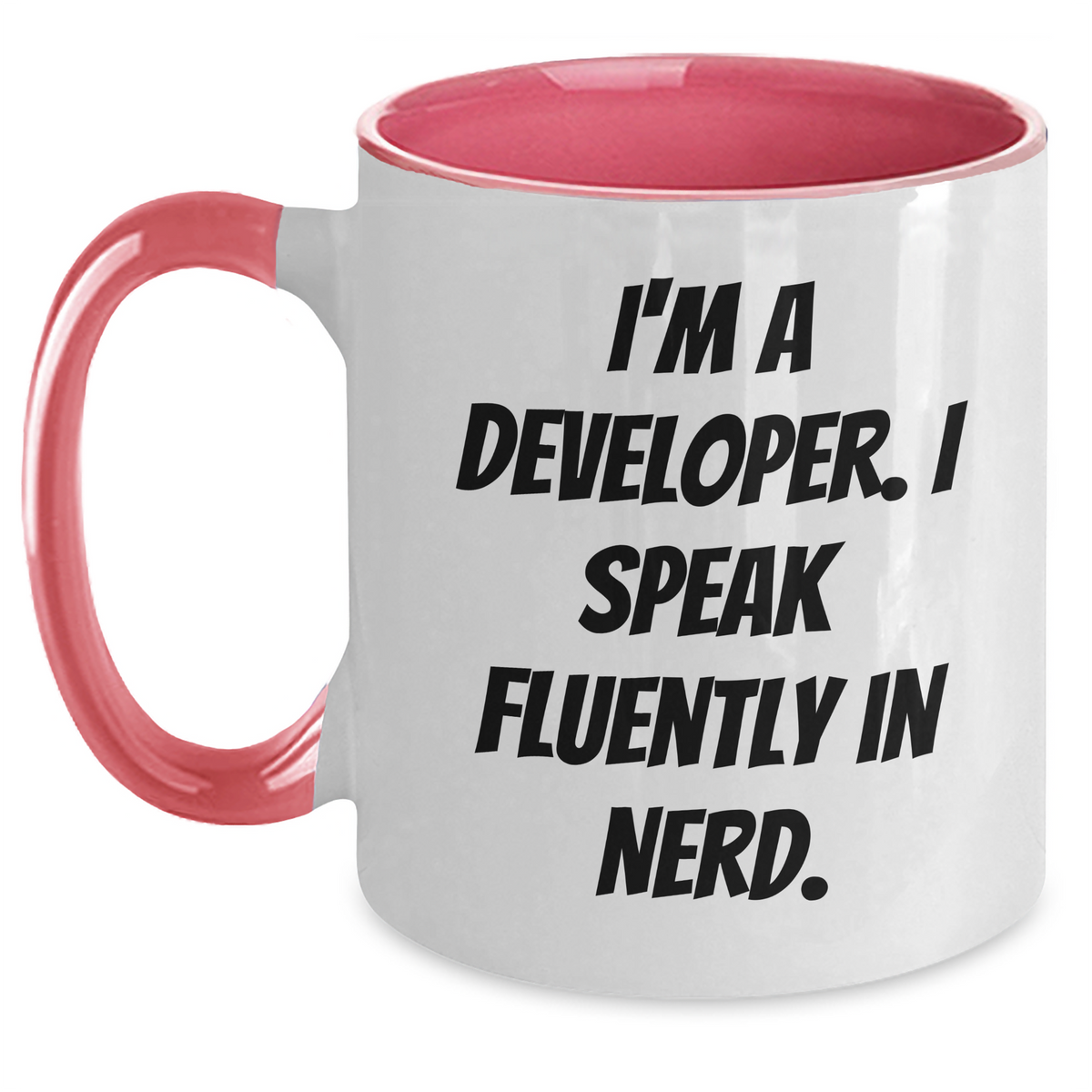 Funny Developer Gifts for Dad - I'm A Developer. I Speak Fluently In genius. Two Tone Coffee Mug, Black and White, Red and White, Navy and White, Pink and White (11oz) - Main