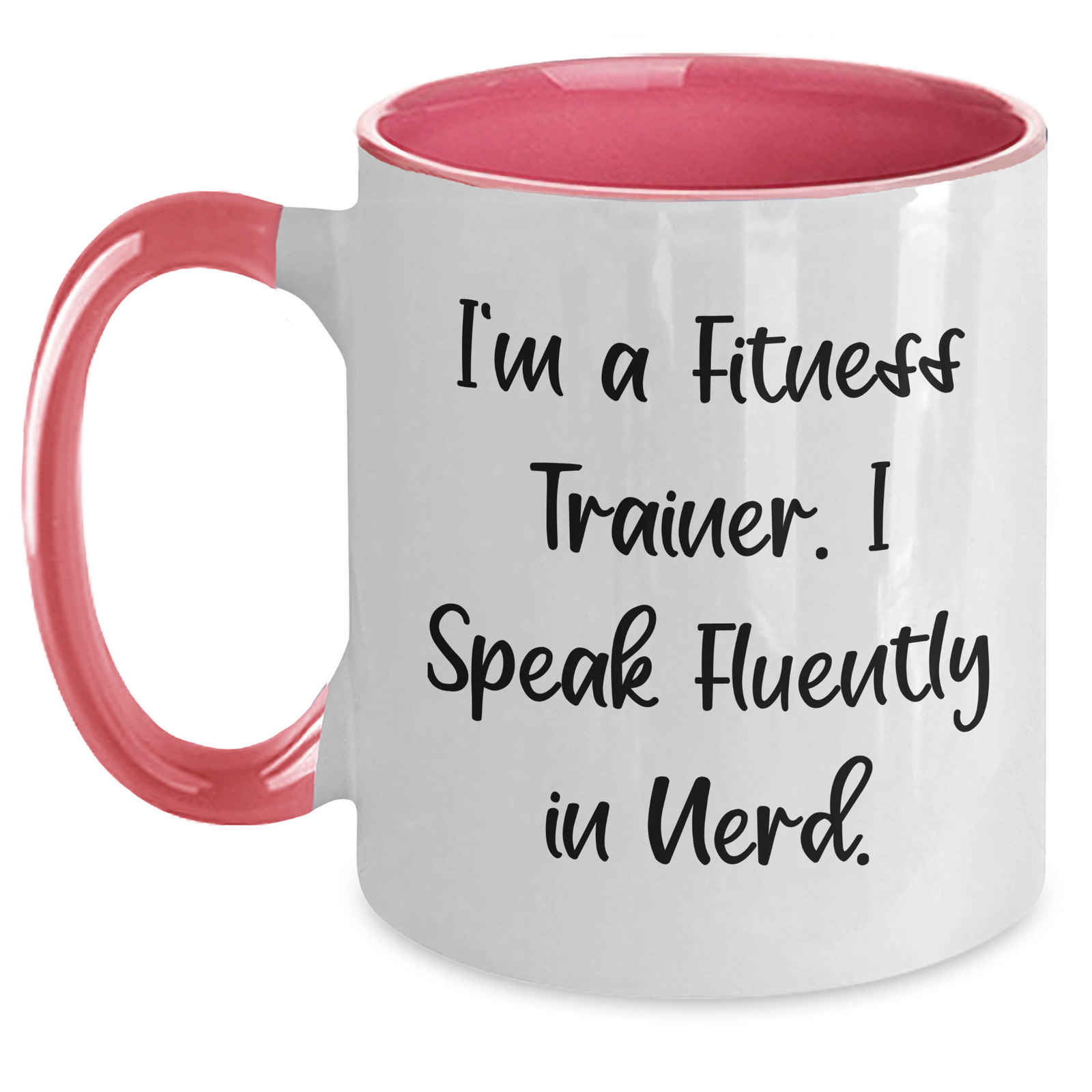 Fitness Trainer Humor Gifts from Men, Unique Father's Day Unique Gifts for Fitness Trainer, I'm A Fitness Trainer. I Speak Fluently In genius., Two Tone Coffee Mug - Main