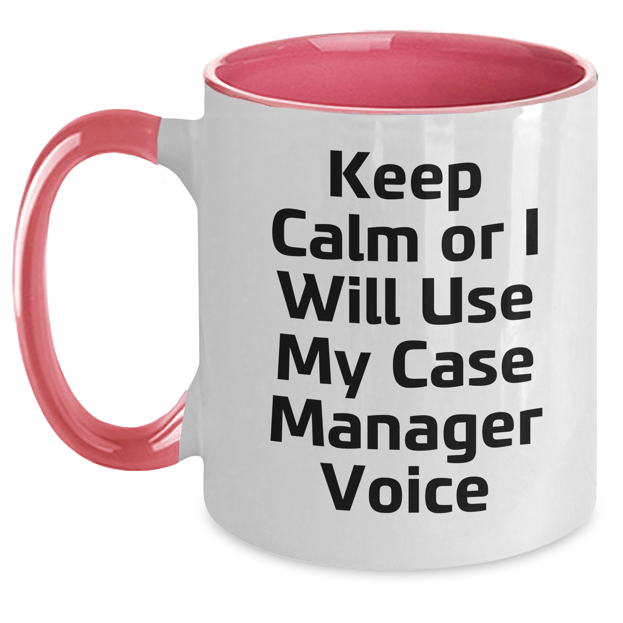 Funny Case Manager Gifts, Mother's Day Unique Gifts from Friends to Case Manager, Two Tone Coffee Mug with 'Keep Calm Or I Will Use My Case Manager Voice' - Main