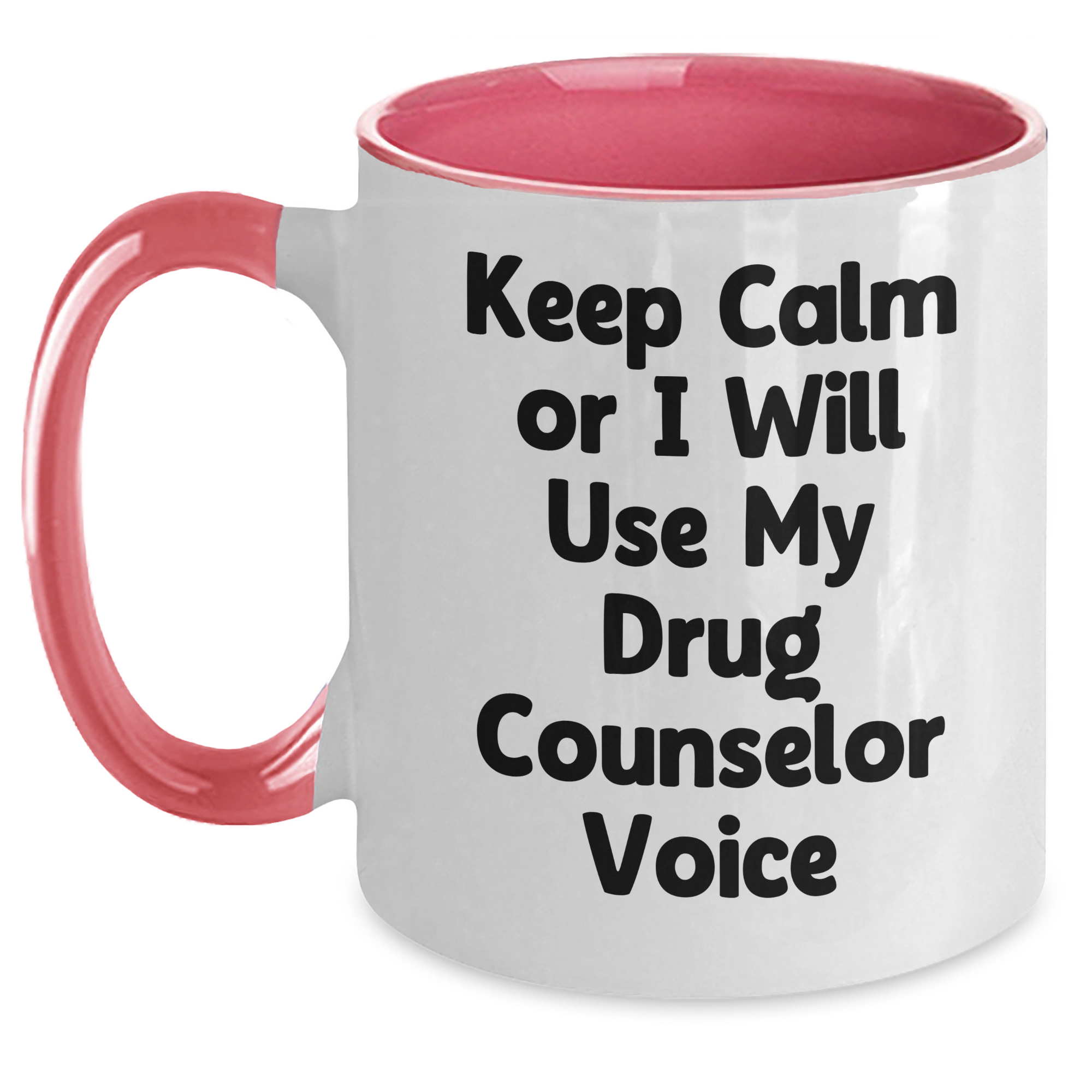 Funny Drug Counselor Gifts from Friends for Mom's Unique Two Tone Coffee Mug - Keep Calm Or I Will Use My Drug Counselor Voice, Drug Counselor Humor, Mother's Day - Main
