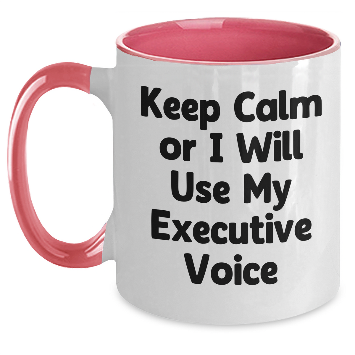 Funny Executive Gifts from Friends and Family - Two Tone Coffee Mug with 'Keep Calm Or I Will Use My Executive Voice' Quote for Father's Day - Main