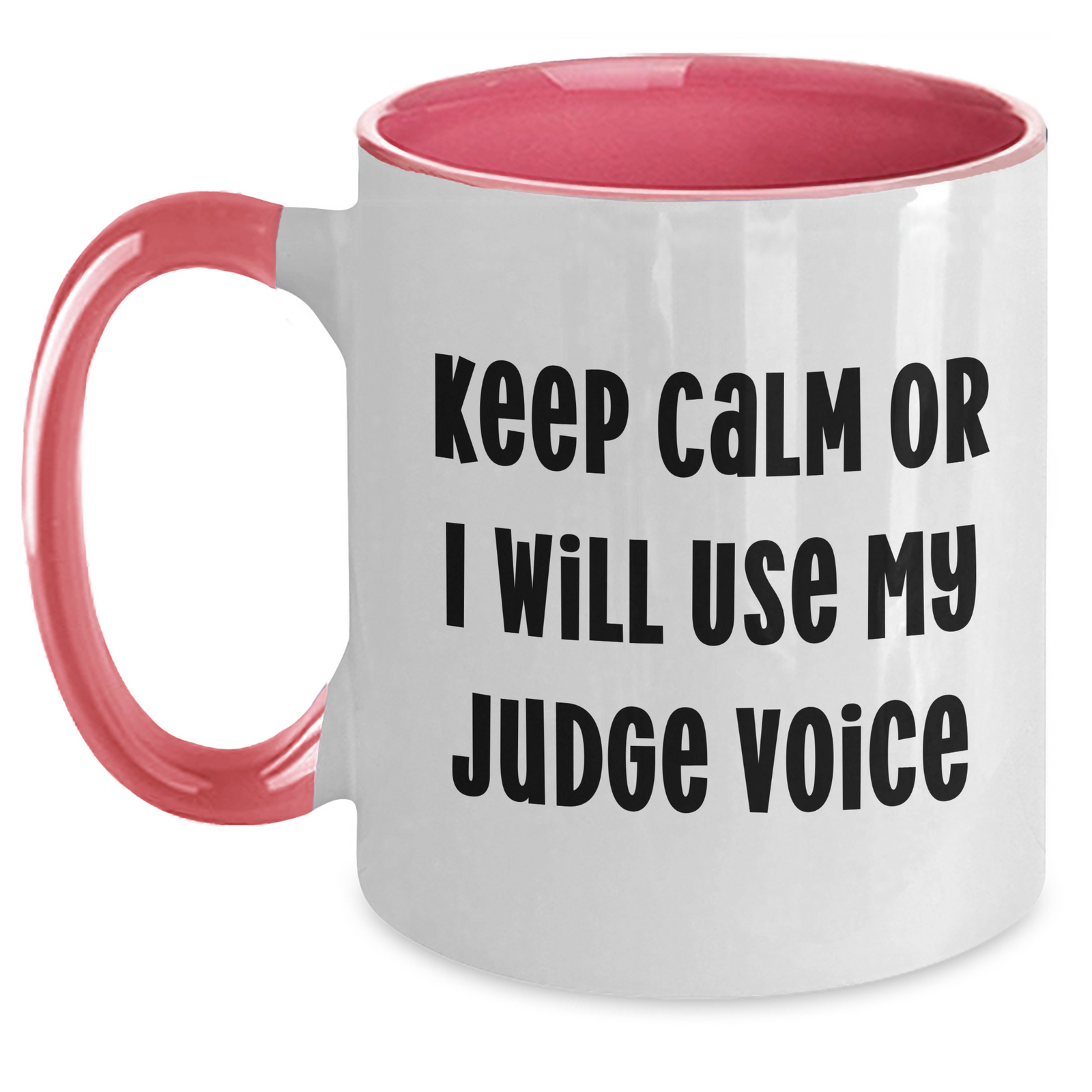 Funny Judge Gifts for Mom - Keep Calm Or I Will Use My Judge Voice Two Tone Coffee Mug, Gifts from Men to Women, Family and Friends for Mother's Day - Main