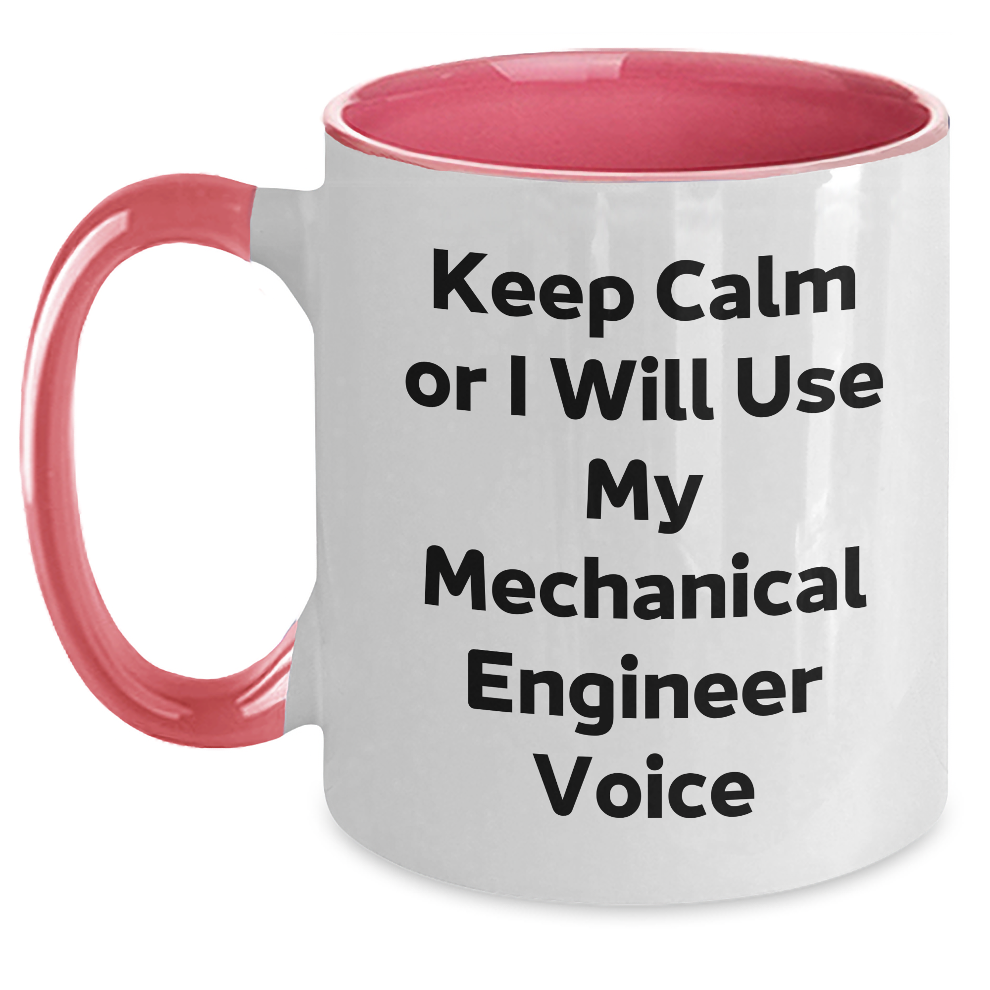 Funny Mechanical Engineer Gifts from Friends to Men - Keep Calm Or I Will Use My Mechanical Engineer Voice - Two Tone Coffee Mug for Mother's Day - Main