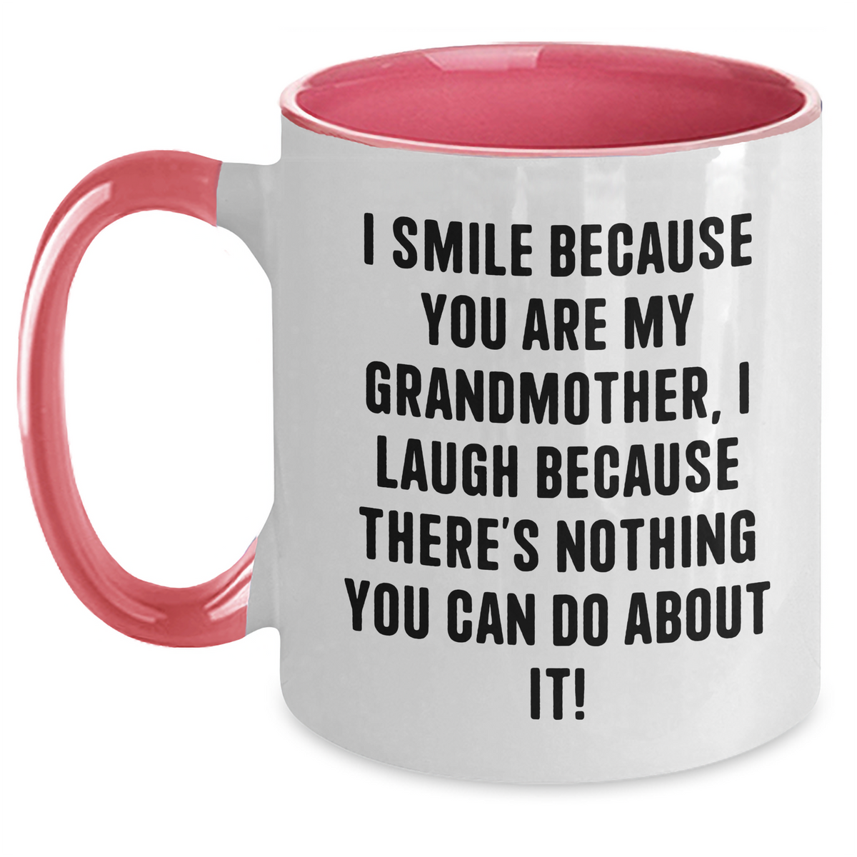 Funny Grandmother Gifts, Two Tone Coffee Mug, I Smile Because You Are My Grandmother, Gifts from Family - Main
