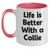Collie Dog Coffee Mug - Funny Life Is Better With A Collie Two Tone 11oz Gifts for Father's Day Unique - Main