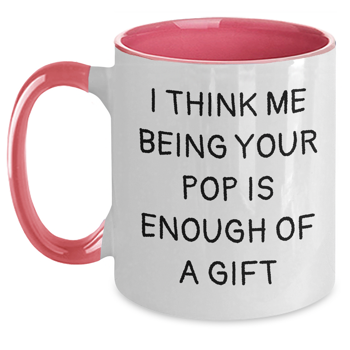 Funny Pop Quote Two Tone Coffee Mugs Gifts for Dad from Family - Black and White, Red and White, Navy and White, Pink and White Options - Main