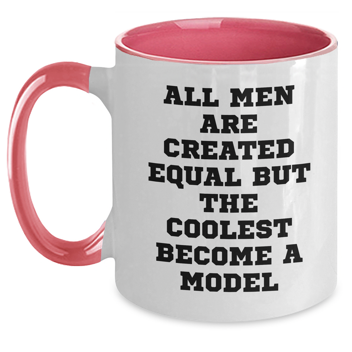 Funny Model Gifts for Men - Unique Two Tone Coffee Mugs, All Men Are Created Equal But The Coolest Become A Model, Graduation, Gifts from Men to Model - Main