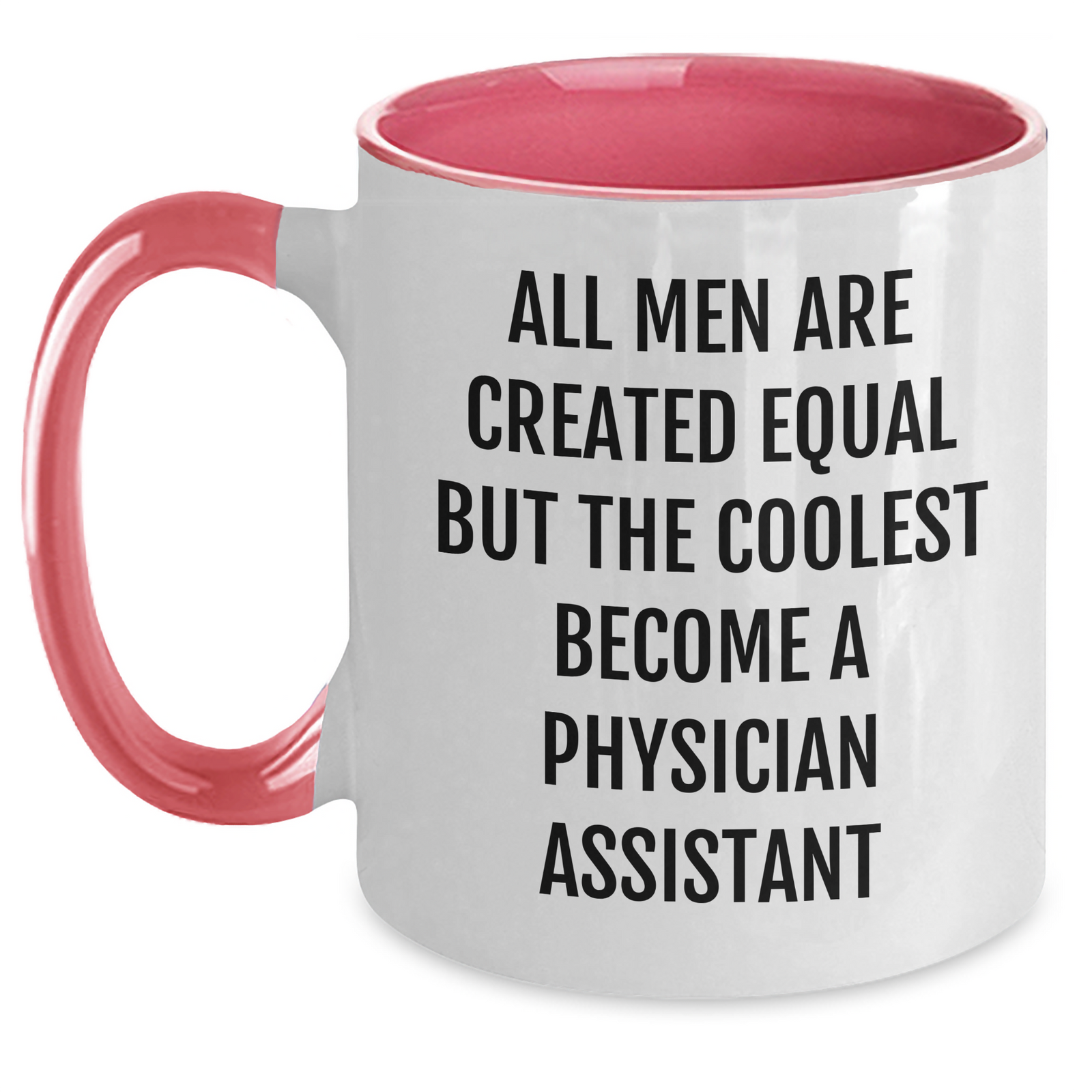 Funny Physician Assistant Gifts, Two Tone Coffee Mug for Graduation, Inspirational Quote Gifts from Men, Gifts for Physician Assistant Friends and Family - Main