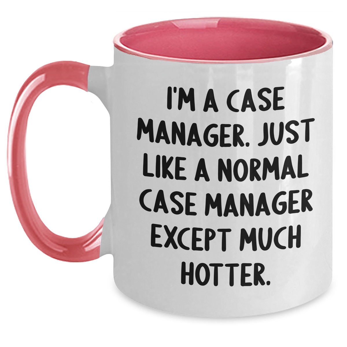 Case Manager Gifts from Friends - Funny Two Tone Coffee Mug for Mother's Day - Gifts for Case Manager - Main