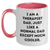 Funny Therapist Gifts: I Am A Therapist Dad Two Tone Coffee Mug for Father's Day - Gifts from Men to Therapist Friends - Main