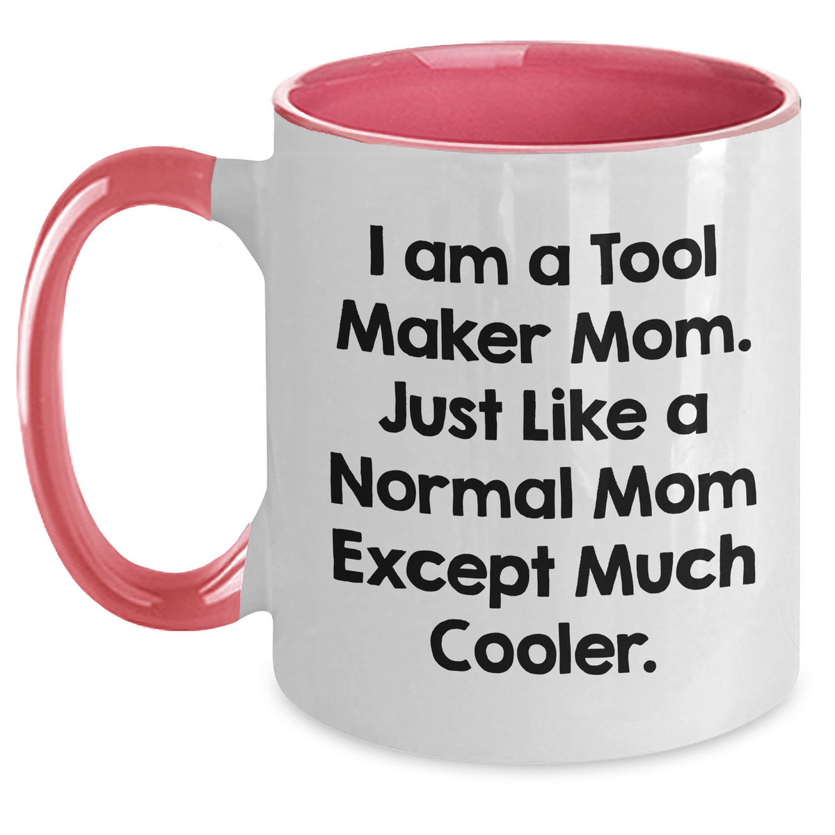 Funny Tool Maker Mom Gifts from Men to Tool Maker Dads - Unique Two Tone Coffee Mug for Father's Day - Main