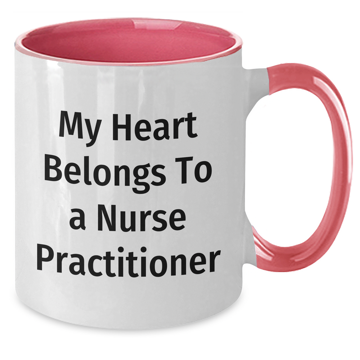Funny Nurse Practitioner Gifts from Men to Friends - My Heart Belongs To A Nurse Practitioner Two Tone Coffee Mug for Father's Day - Additional