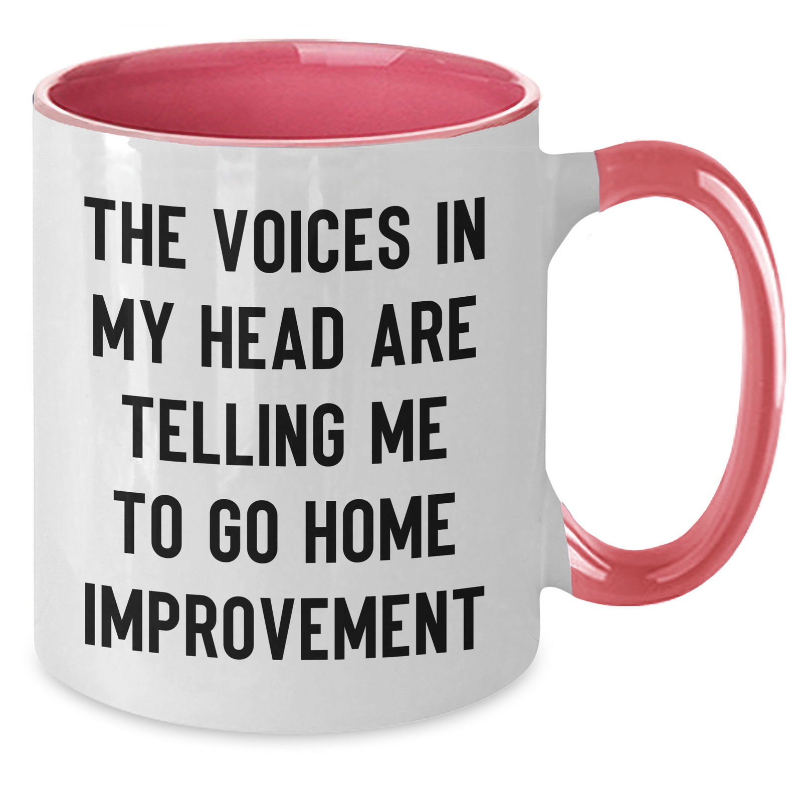 Home Improvement Humor Gifts from Men for Dad's Day - Two Tone Coffee Mug, Funny Quote, 11oz Ceramic, Microwave & Dishwasher Safe - Additional