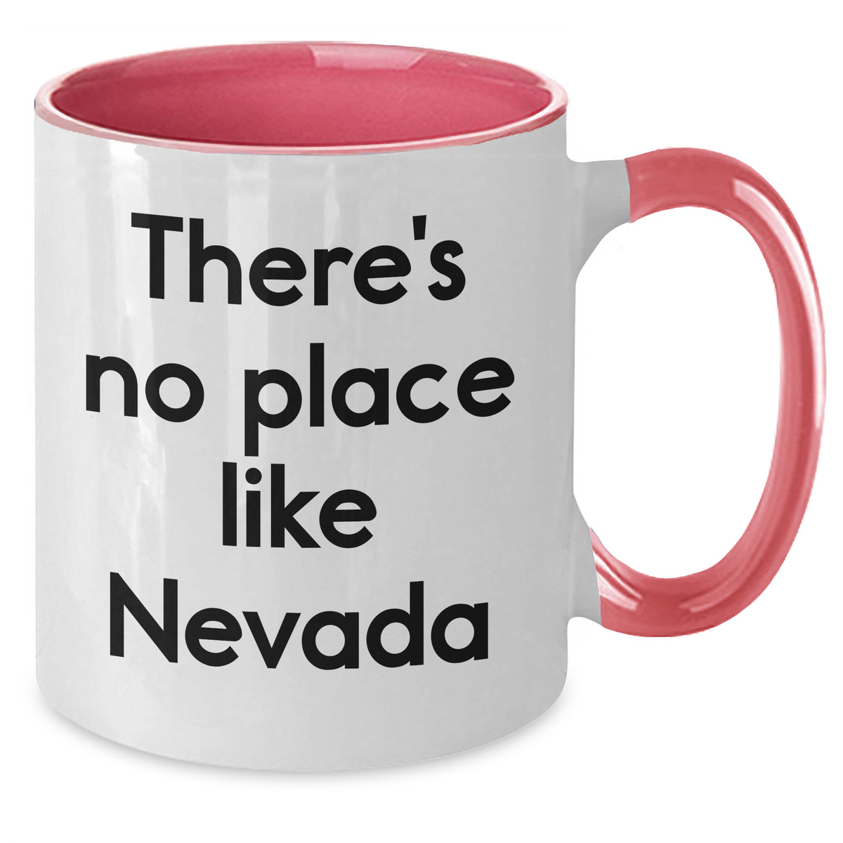 Nevada Gifts - Funny Two Tone Coffee Mug, 'There's No Place Like Nevada' Quote, Unique Gifts for Men from Nevada, Perfect for Father's Day - Additional