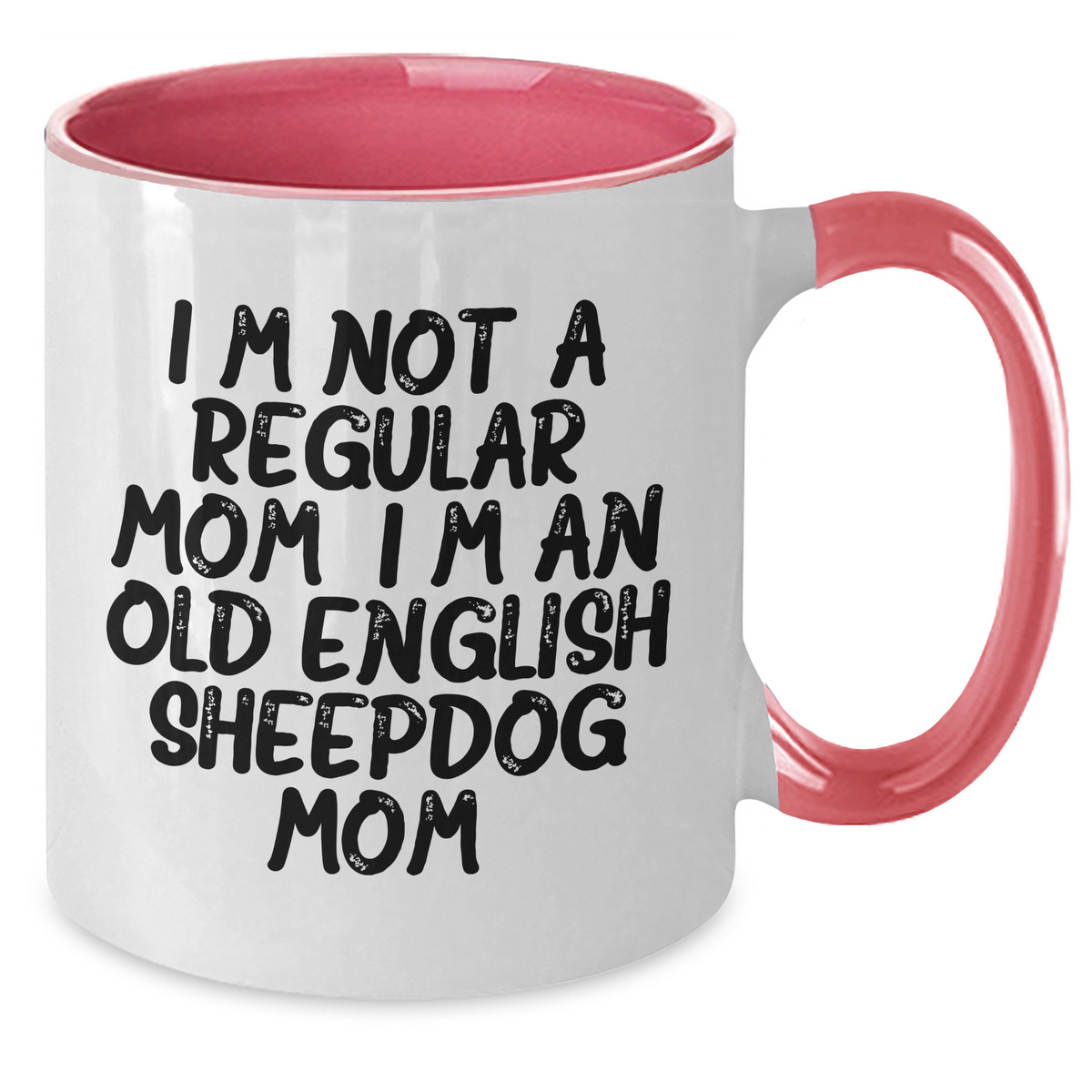 Old English Sheepdog Mom Funny Gifts for Dad Two Tone Coffee Mug, I'm Not A Regular Mom. I'm An Old English Sheepdog Mom. - Gifts from Mom, Gifts for Old English Sheepdog Lovers - Additional
