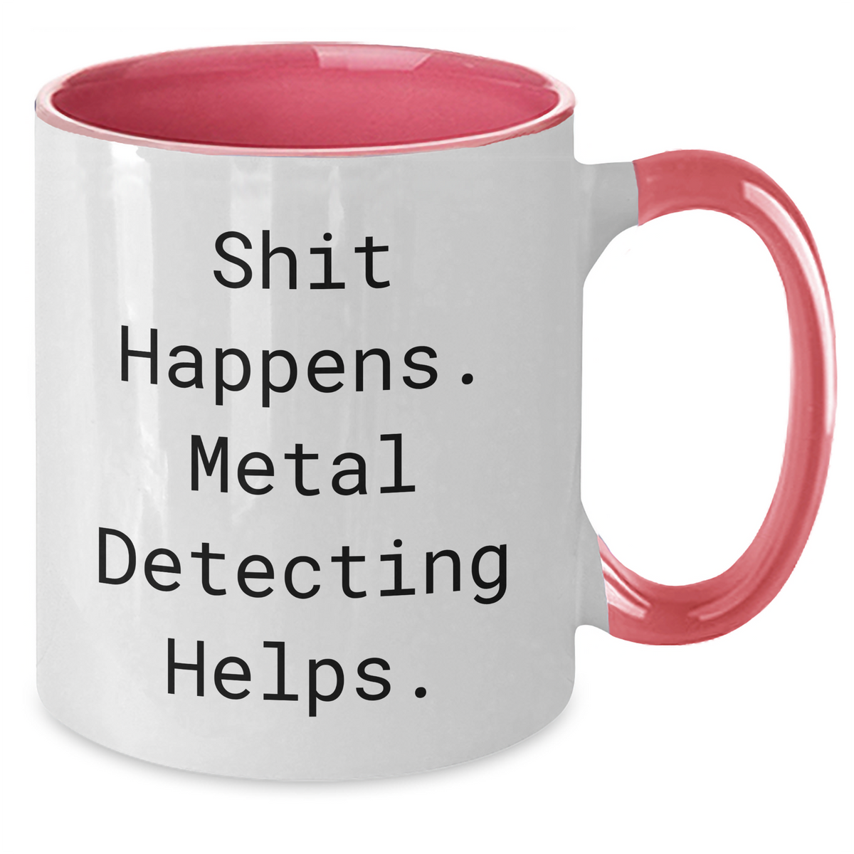Metal Detecting Humor Gifts from Men to Metal Detecting Enthusiasts - Funny Two Tone Coffee Mug for Father's Day - Additional