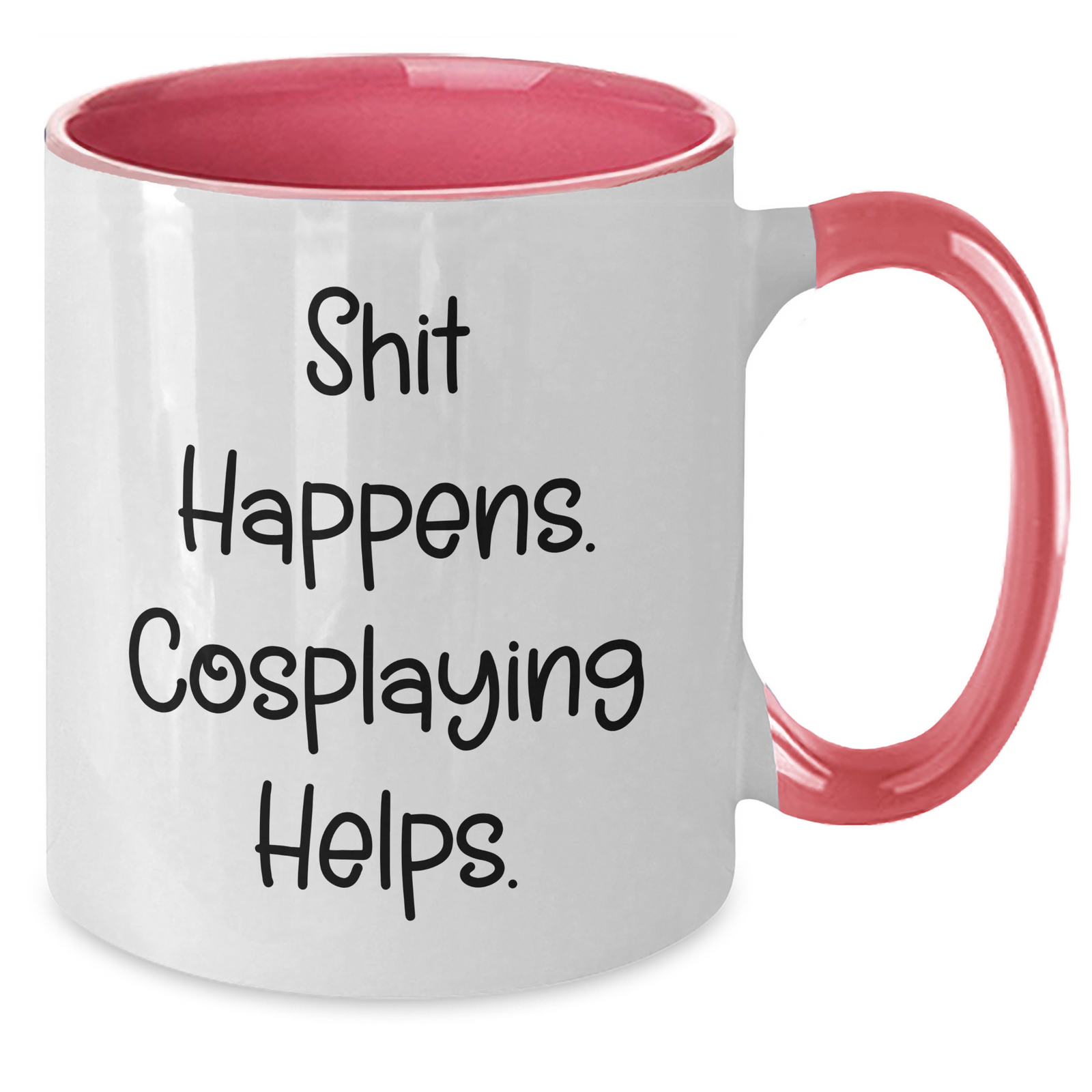 Funny Cosplaying Gifts, Shit Happens. Cosplaying Helps., Two Tone Coffee Mug for Men, Women, Friends, and Family on Father's Day - Additional