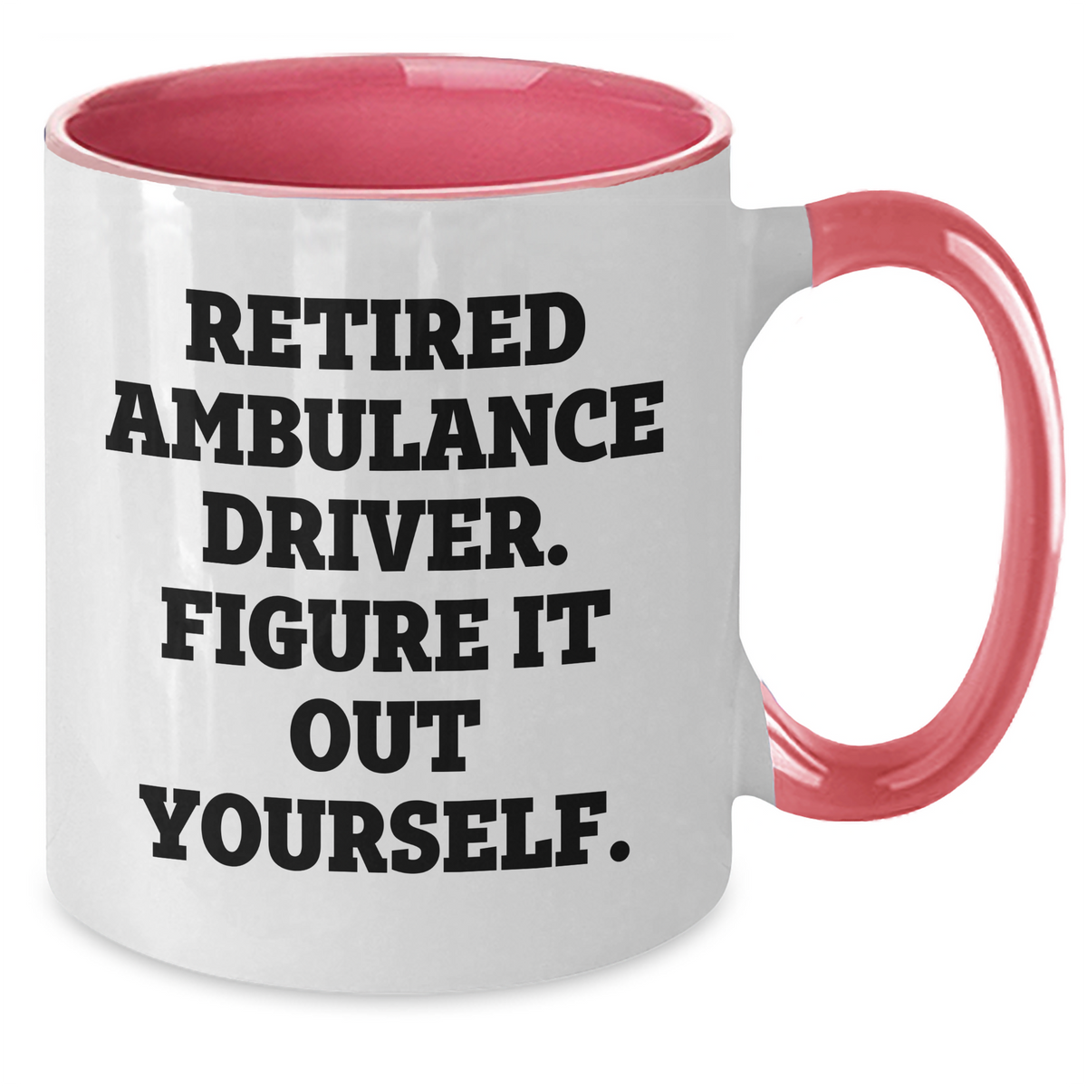 Ambulance Driver Humor Funny Gifts from Men to Ambulance Driver Figuring It Out Themselves Two Tone Coffee Mug for Father's Day - Additional