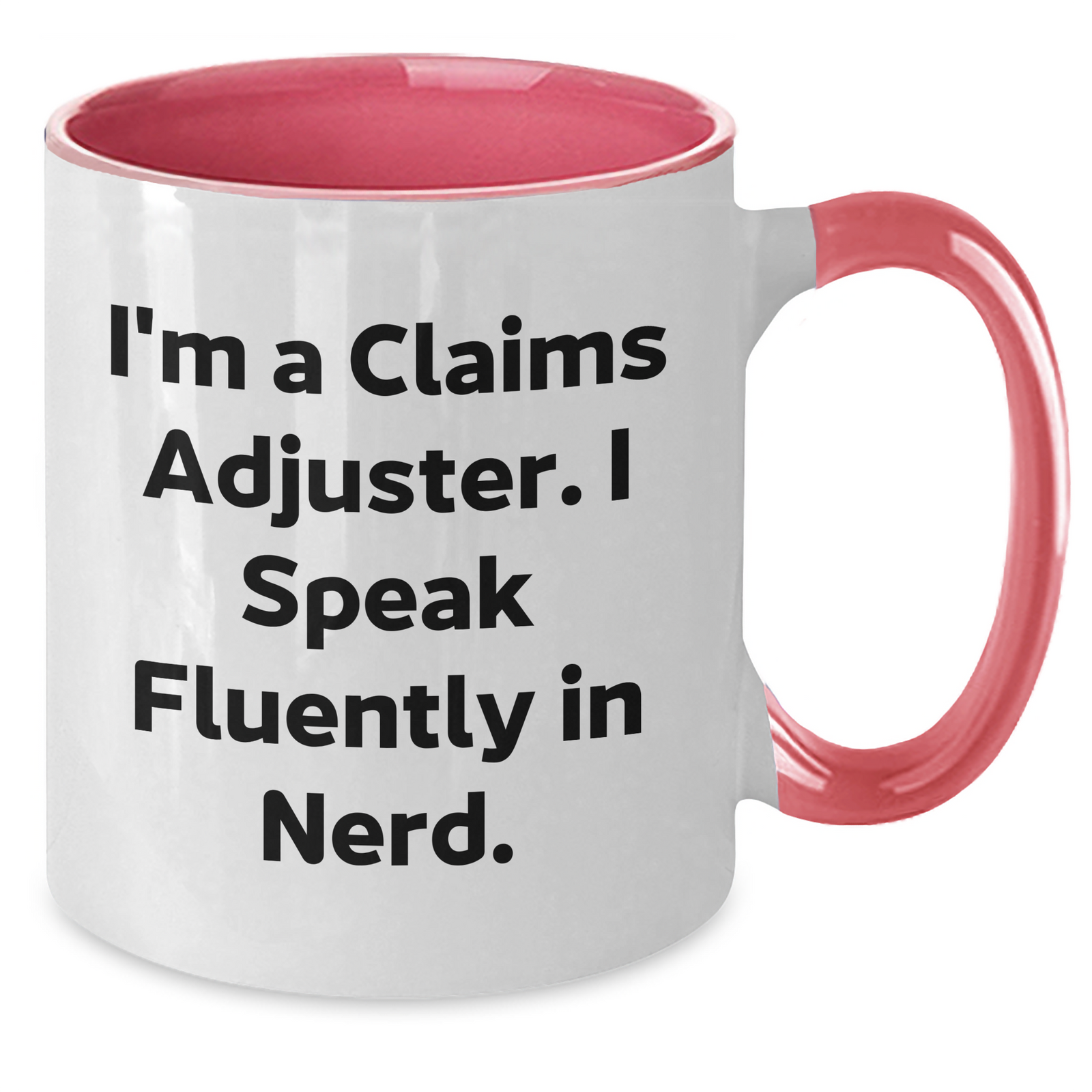 Funny Claims Adjuster Gifts from Men to Friends - I'm A Claims Adjuster. I Speak Fluently In genius. Two Tone Coffee Mug, Father's Day Unique Gifts - Additional