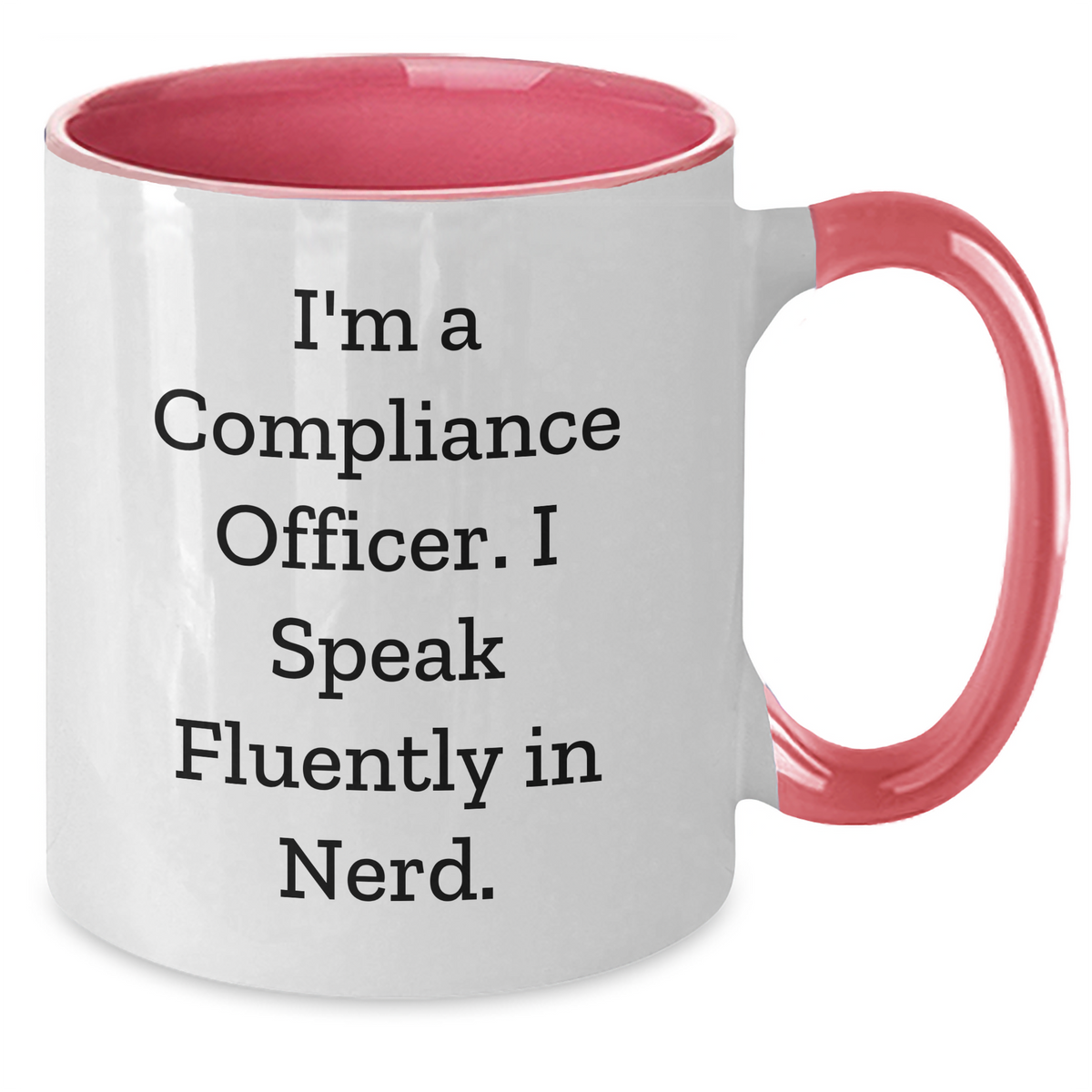 Funny Compliance Officer Gifts, I'm A Compliance Officer. I Speak Fluently In genius., Two Tone Coffee Mug for Men, Women, Friends, or Coworkers, Perfect for Father's Day Unique Gifts from Family - Additional