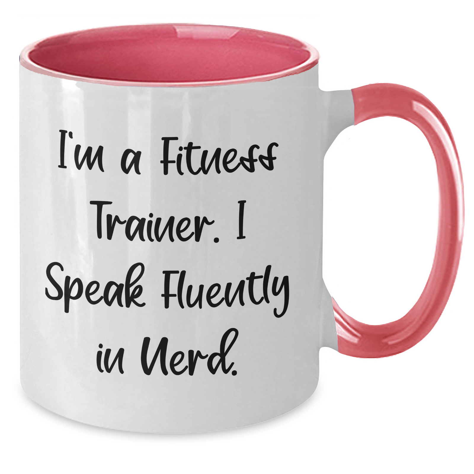 Fitness Trainer Humor Gifts from Men, Unique Father's Day Unique Gifts for Fitness Trainer, I'm A Fitness Trainer. I Speak Fluently In genius., Two Tone Coffee Mug - Additional