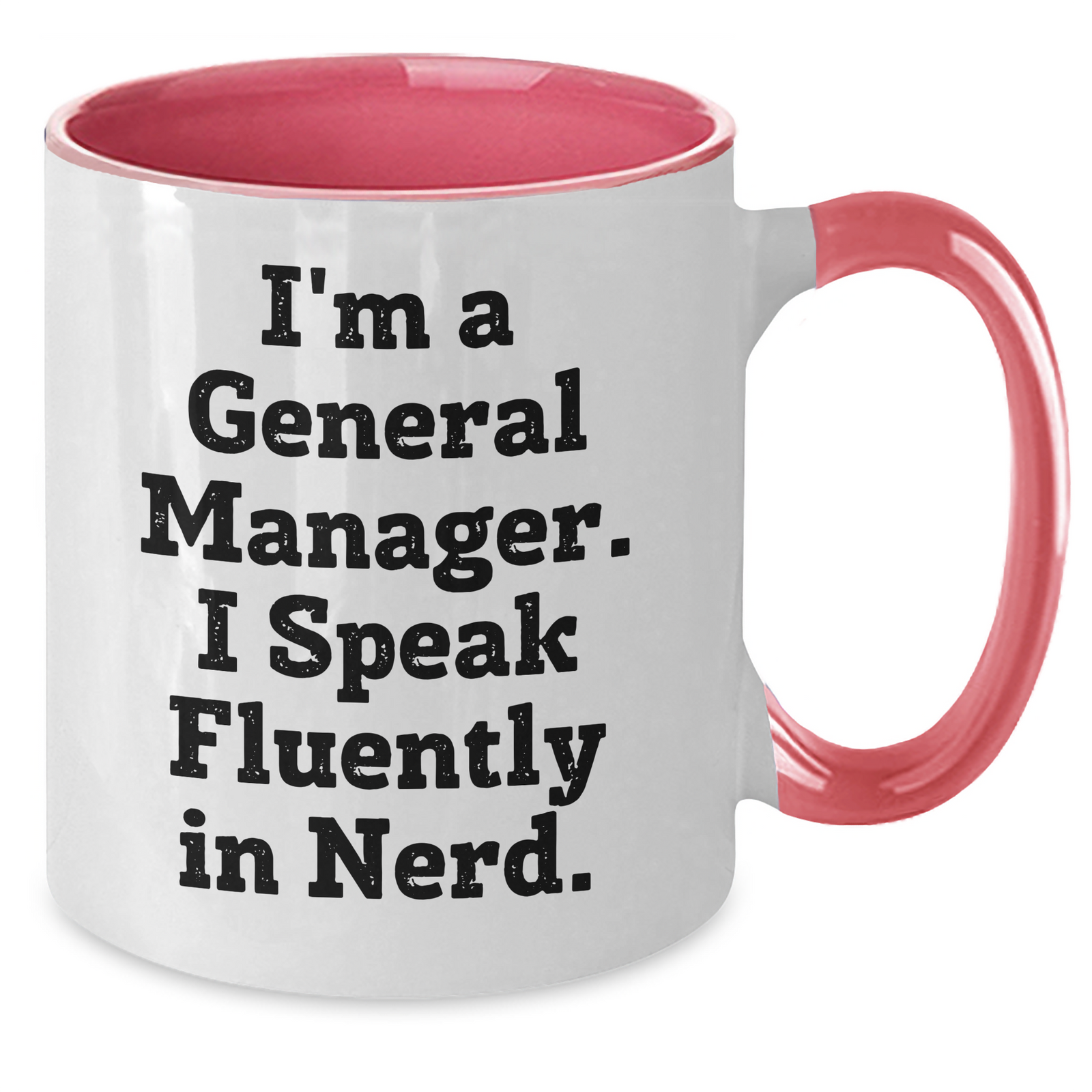 Funny General Manager Gifts - 'I'm A General Manager. I Speak Fluently In genius.' Two Tone Coffee Mug for Dad, Men, or Coworkers on Father's Day - Additional