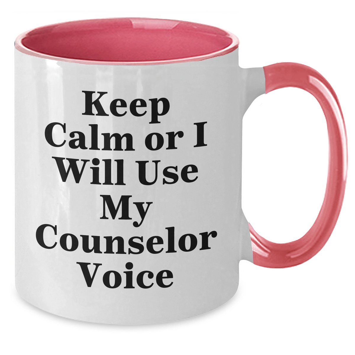 Funny Counselor Gifts from Friends for Father's Day - 'Keep Calm Or I Will Use My Counselor Voice' Two Tone Coffee Mug - Additional