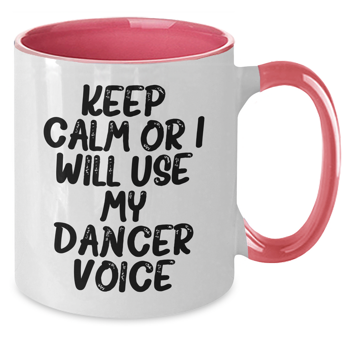 Funny Dancer Gifts from Friends and Family - Keep Calm Or I Will Use My Dancer Voice Two Tone Coffee Mug - Additional