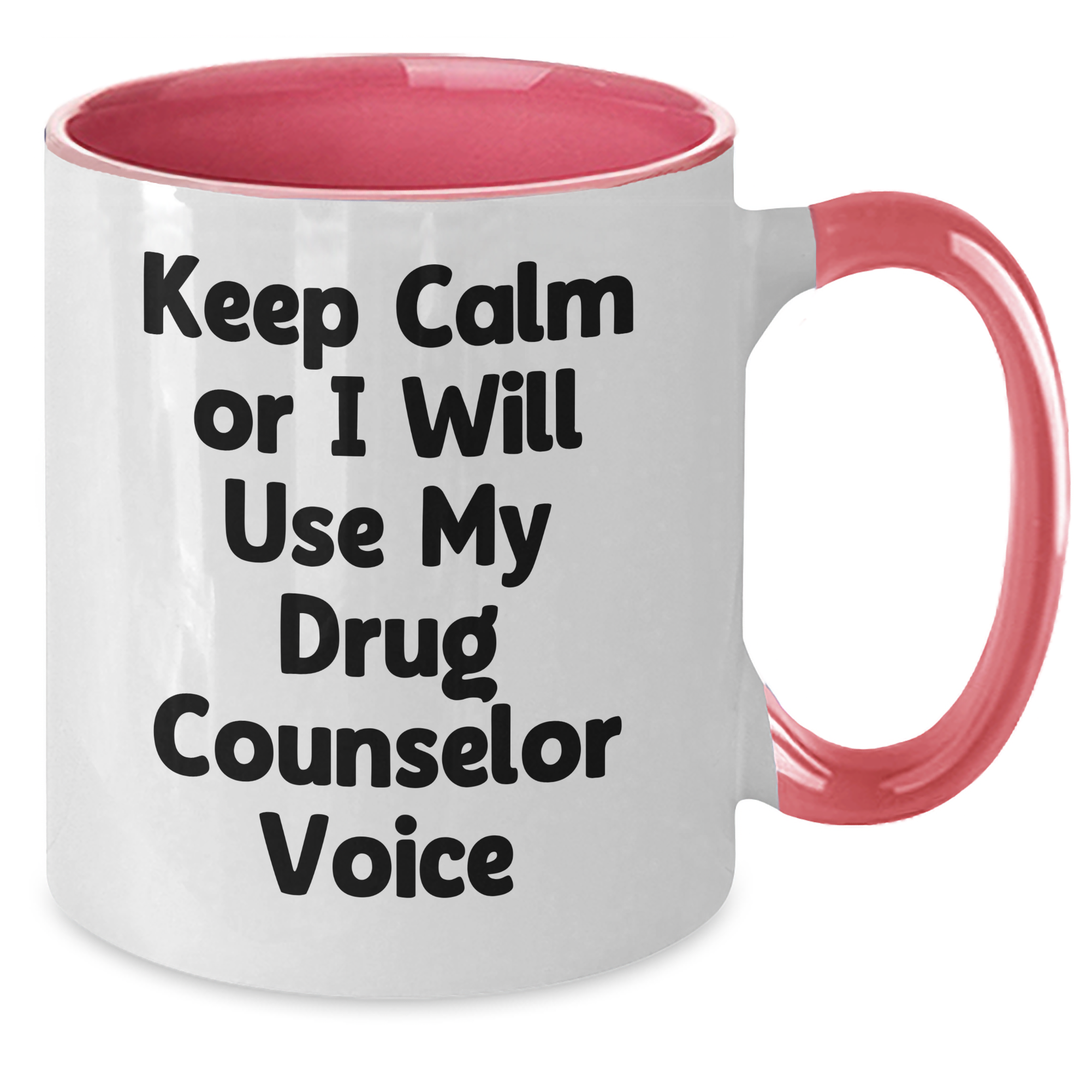 Funny Drug Counselor Gifts from Friends for Mom's Unique Two Tone Coffee Mug - Keep Calm Or I Will Use My Drug Counselor Voice, Drug Counselor Humor, Mother's Day - Additional