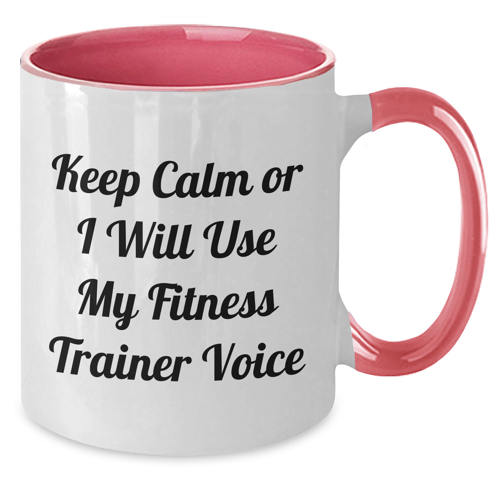 Funny Fitness Trainer Gifts from Friends for Mom's Special Day - Keep Calm Or I Will Use My Fitness Trainer Voice Two Tone Coffee Mug - Additional