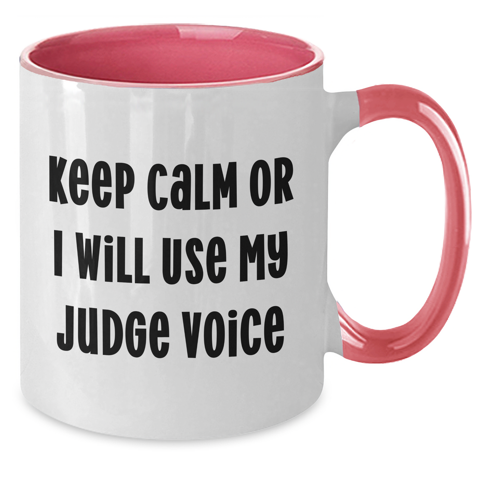 Funny Judge Gifts for Mom - Keep Calm Or I Will Use My Judge Voice Two Tone Coffee Mug, Gifts from Men to Women, Family and Friends for Mother's Day - Additional