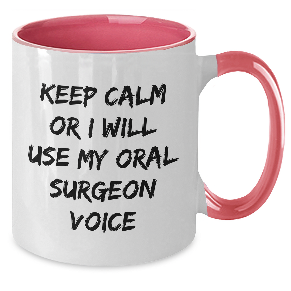 Funny Oral Surgeon Gifts for Mother's Day - Keep Calm Or I Will Use My Oral Surgeon Voice Two Tone Coffee Mug, Gifts from Friends, Gifts for Oral Surgeon, Unique Mom Gift - Additional