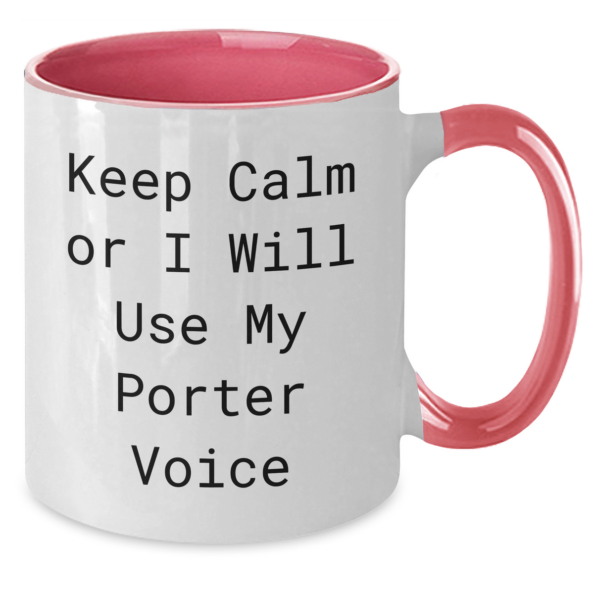 Funny Porter Gifts from Friends and Family - Keep Calm Or I Will Use My Porter Voice Two Tone Coffee Mug for Mom, Mother's Day Unique Gifts - Additional