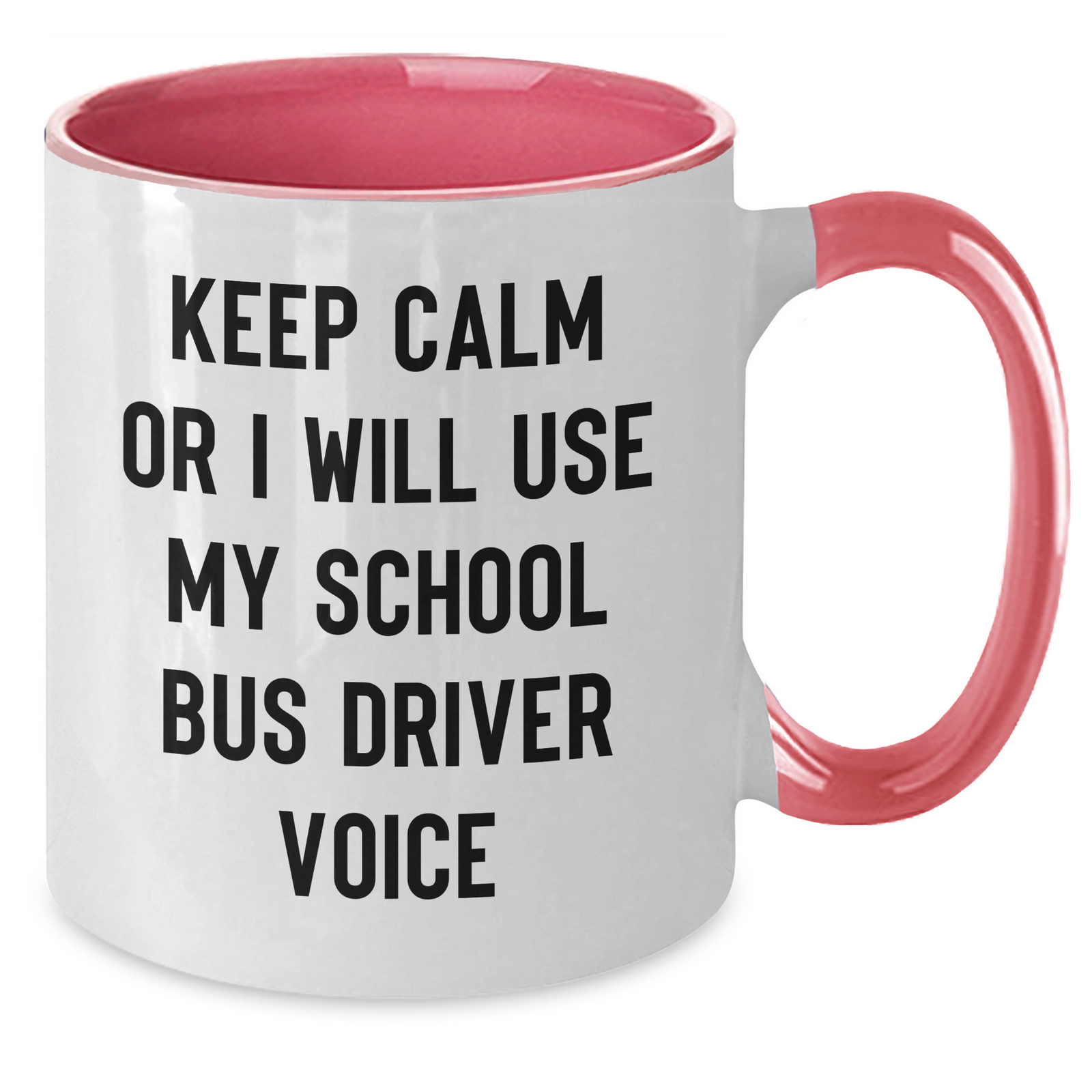 School Bus Driver Humor Two Tone Coffee Mug, Keep Calm Or I Will Use My School Bus Driver Voice, Funny Gifts from Family to School Bus Driver, Father's Day Unique Gifts - Additional