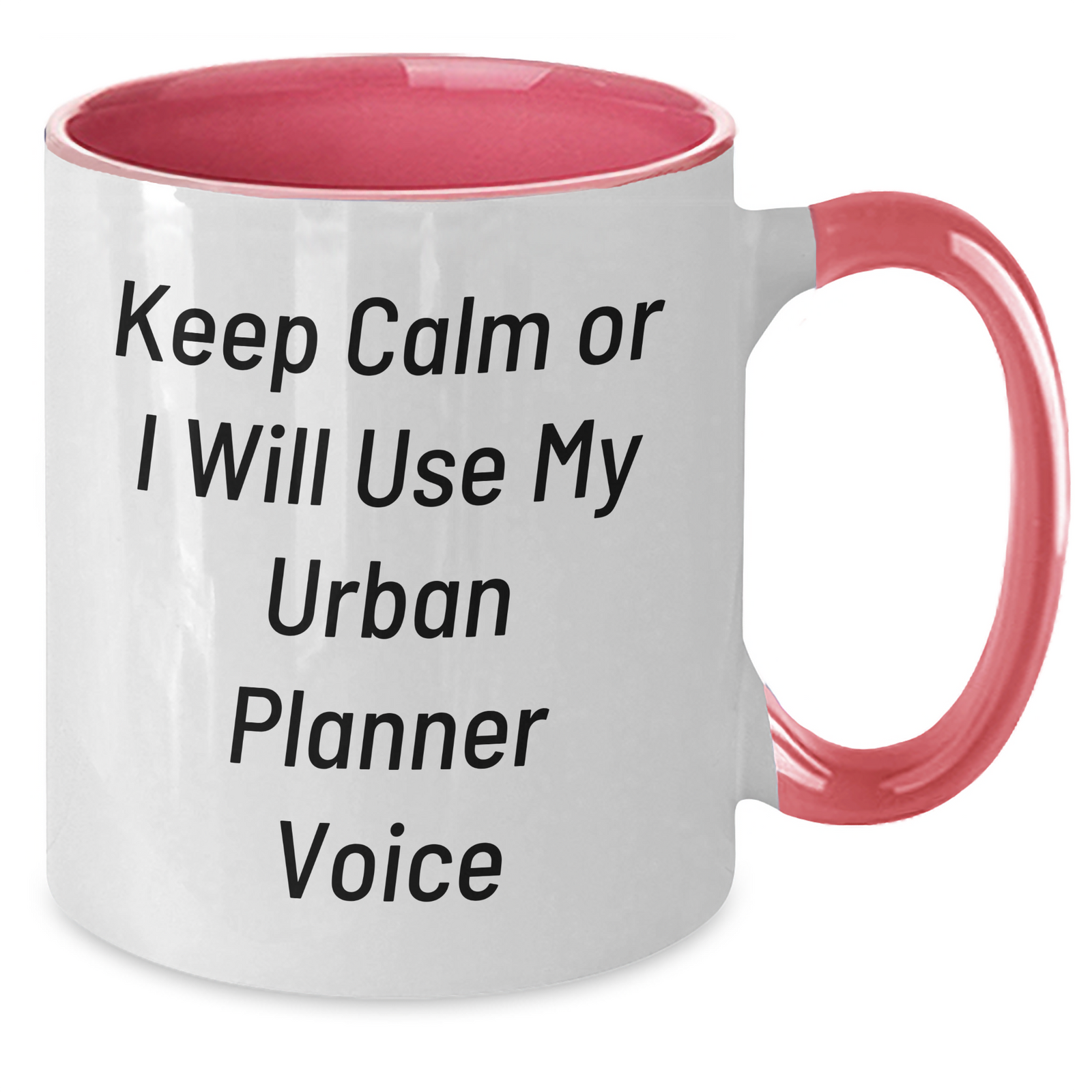 Urban Planner Funny Mugs, Keep Calm Or I Will Use My Urban Planner Voice, Two Tone Coffee Mug Gifts for Men and Women, Father's Day Unique Gifts from Family - Additional