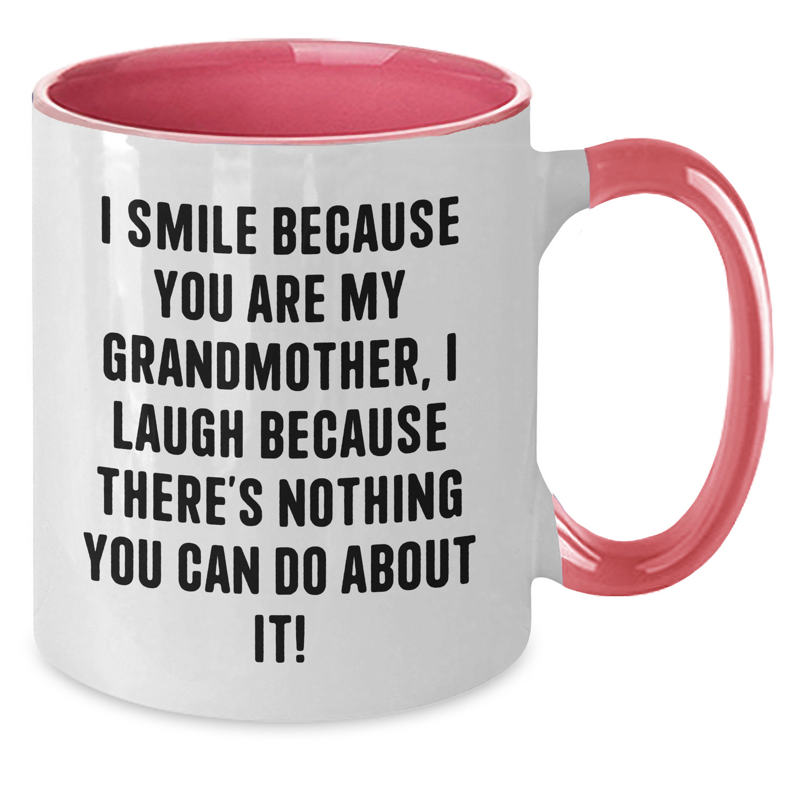 Funny Grandmother Gifts, Two Tone Coffee Mug, I Smile Because You Are My Grandmother, Gifts from Family - Additional